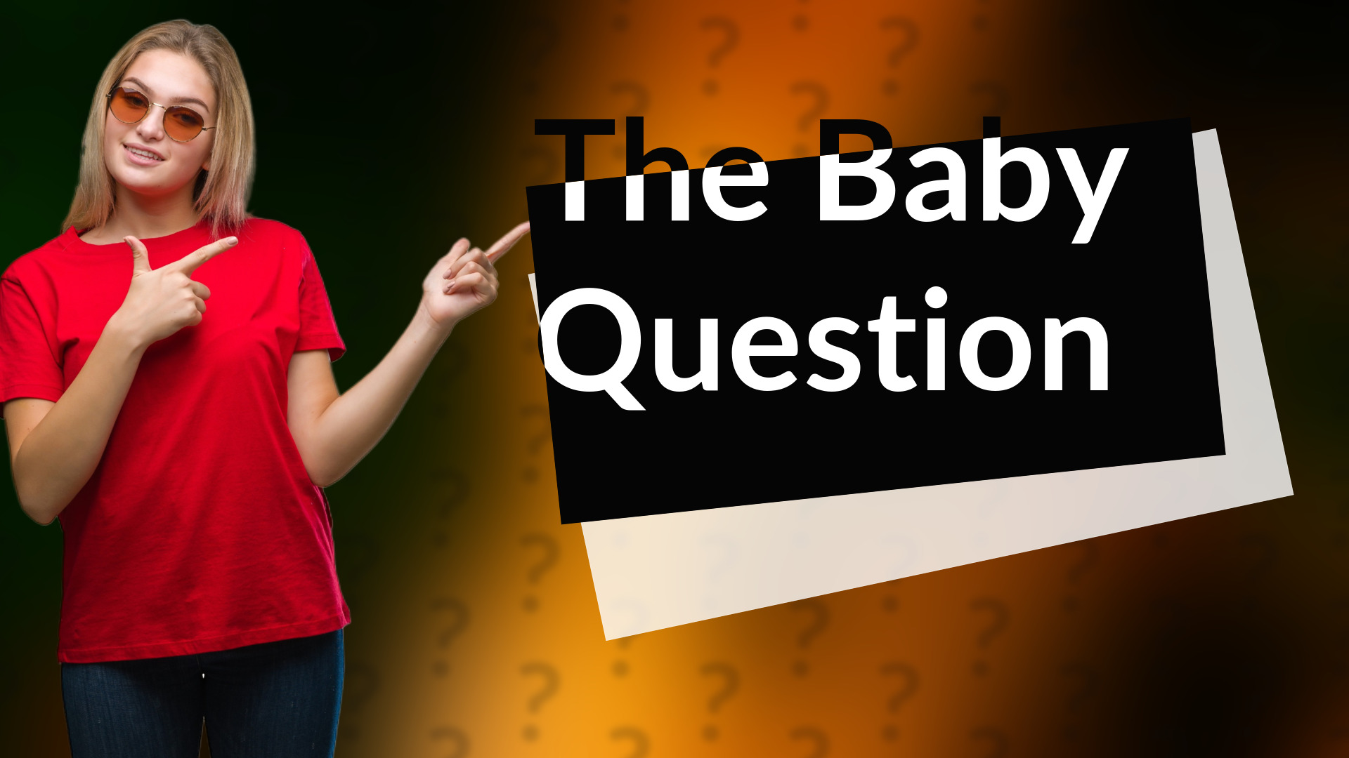 The Baby Question