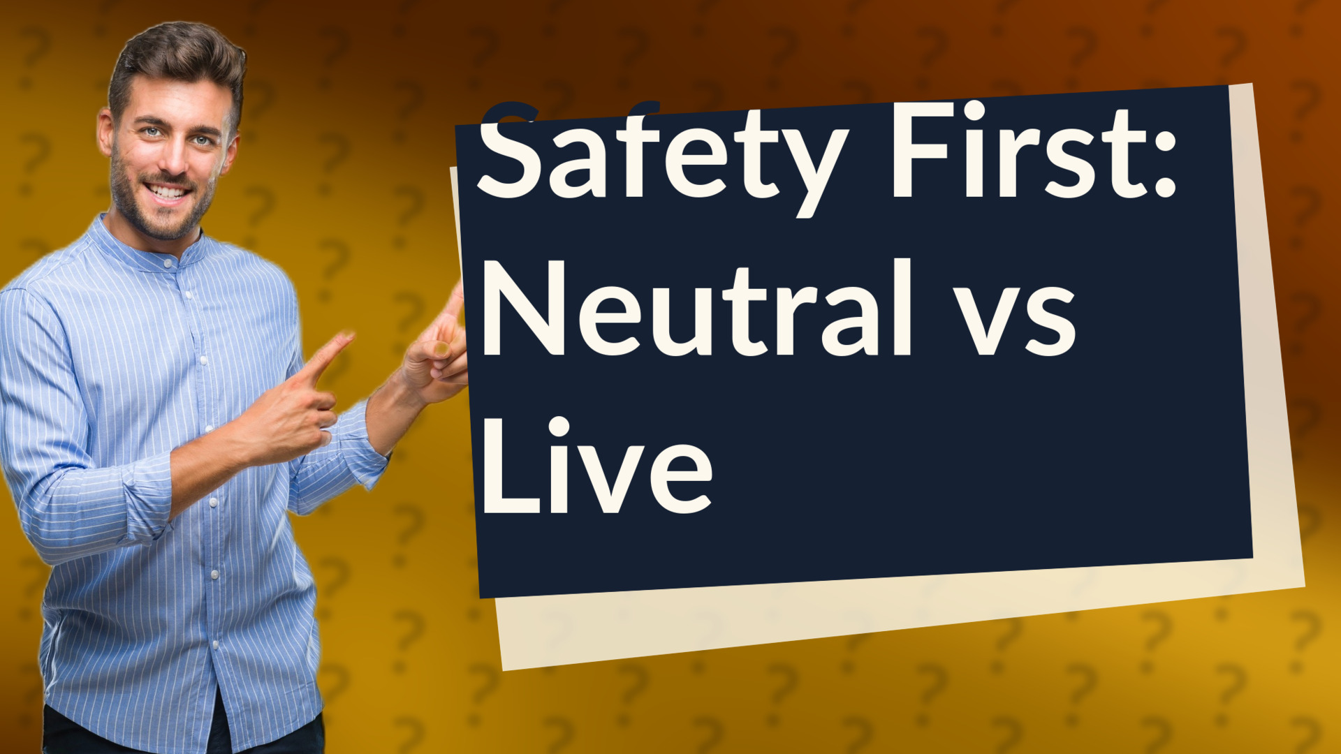 Safety First: Neutral vs Live