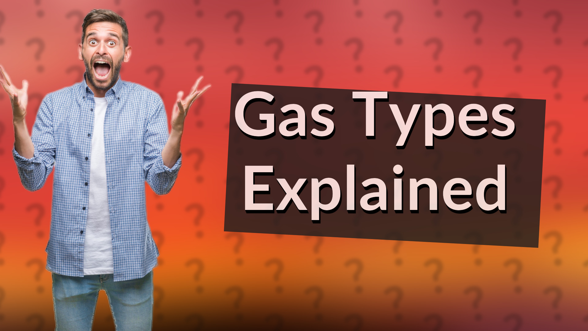 Gas Types Explained