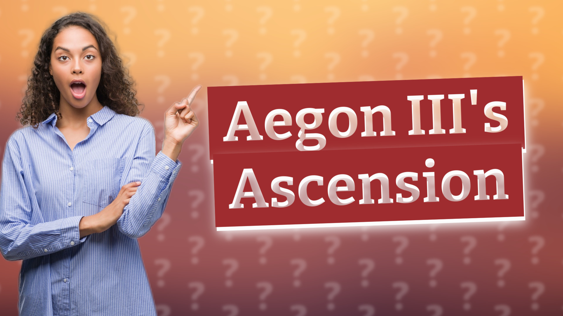 Aegon III's Ascension