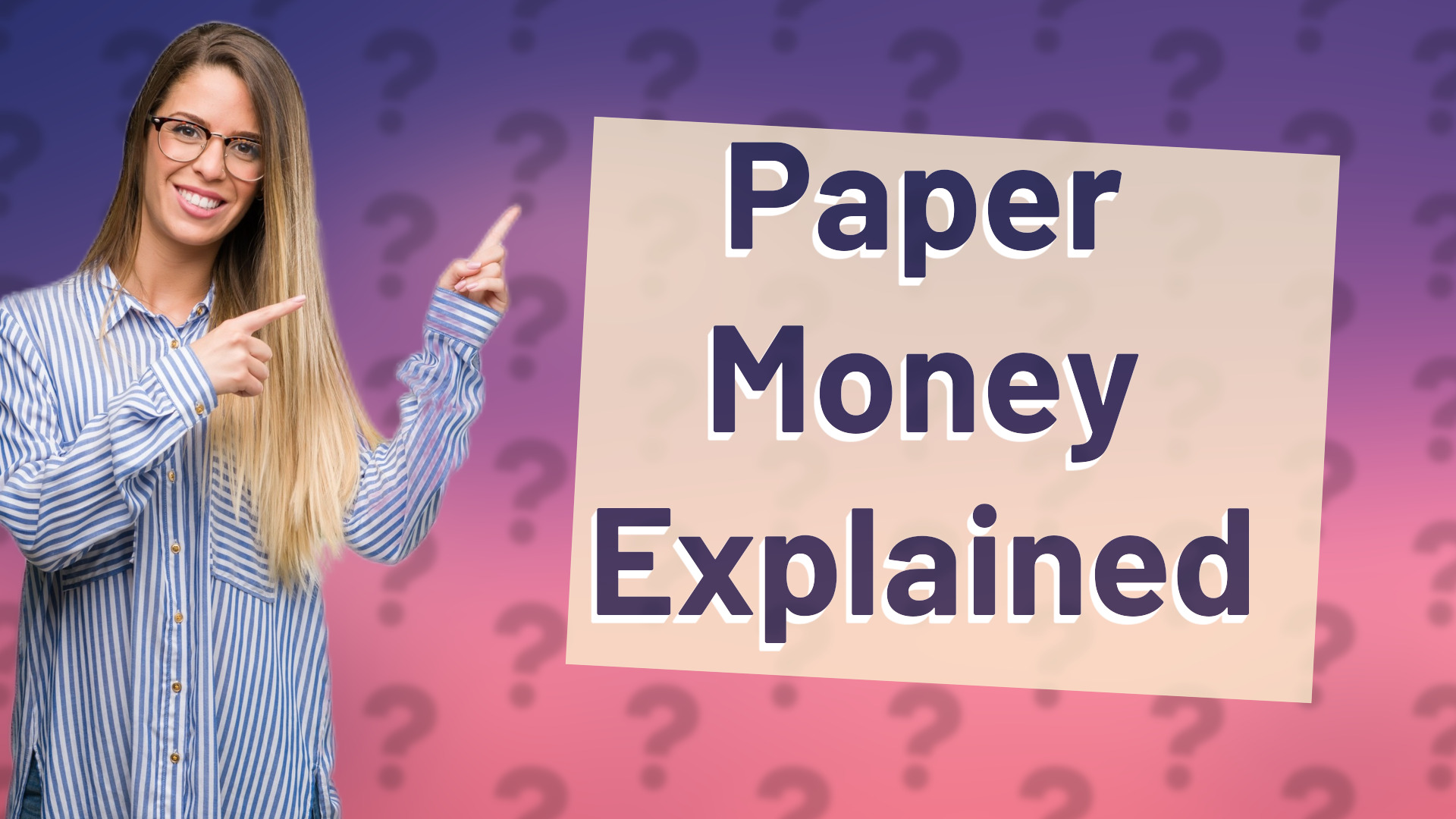 Paper Money Explained