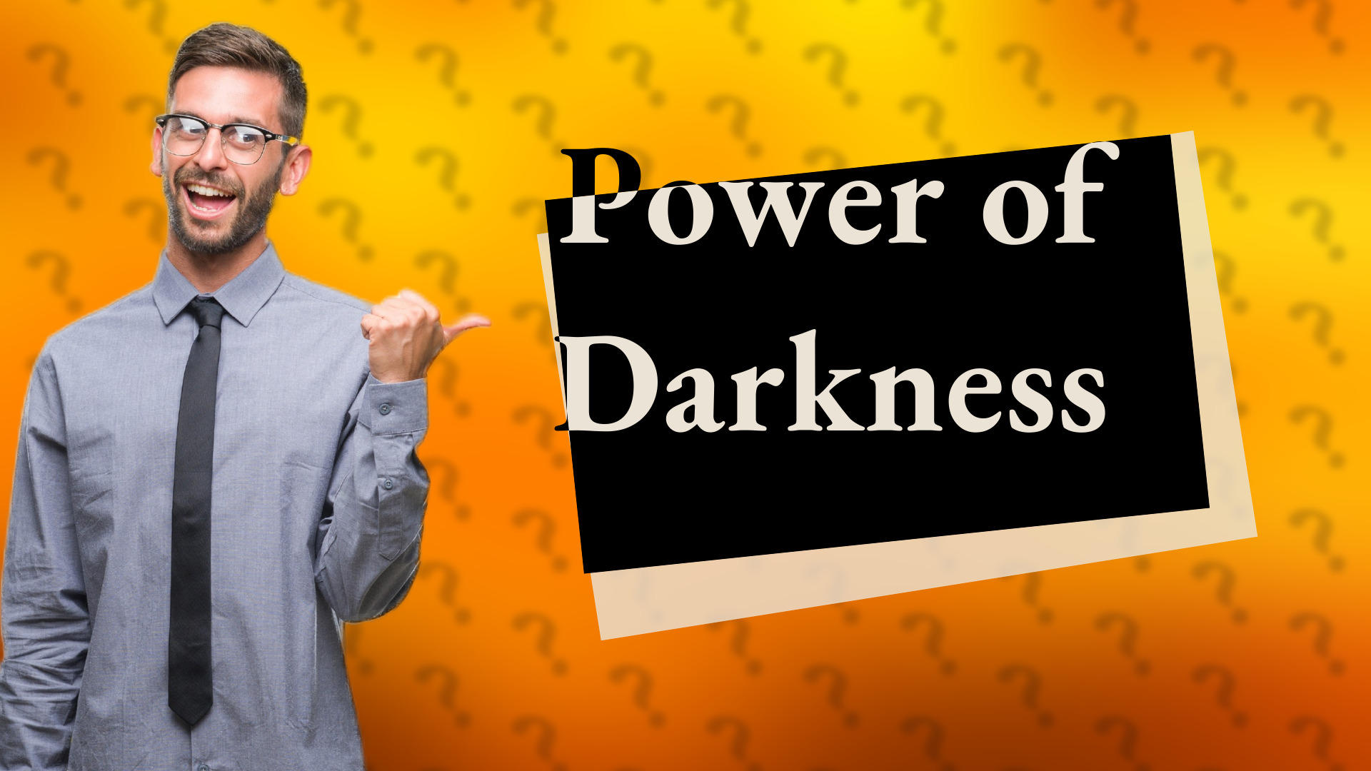 Power of Darkness