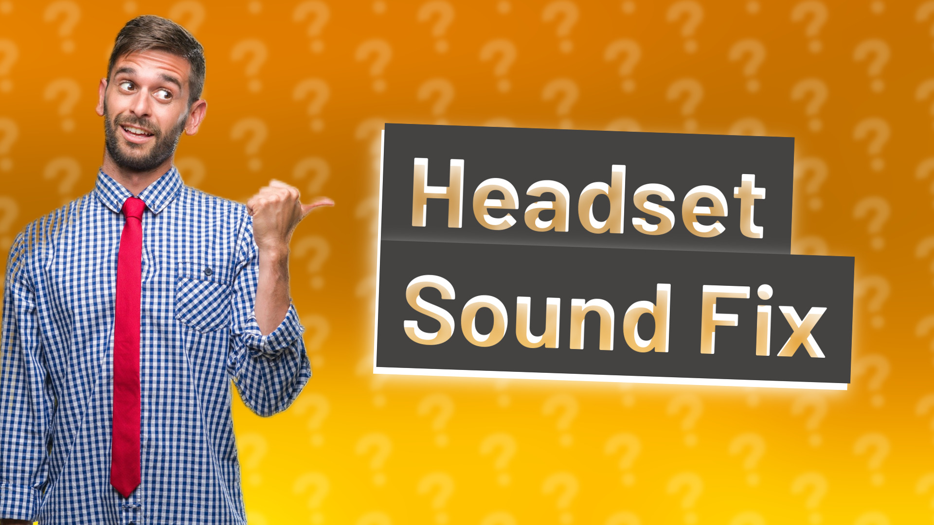 Headset Sound Fix