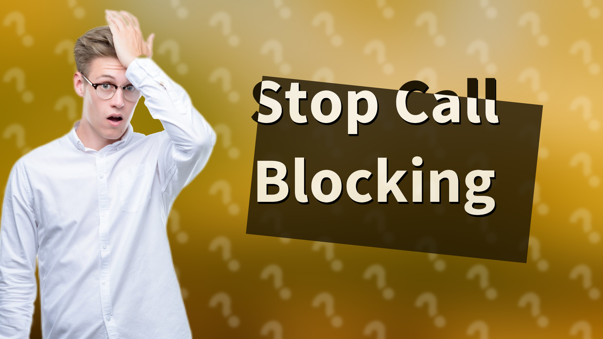 Stop Call Blocking