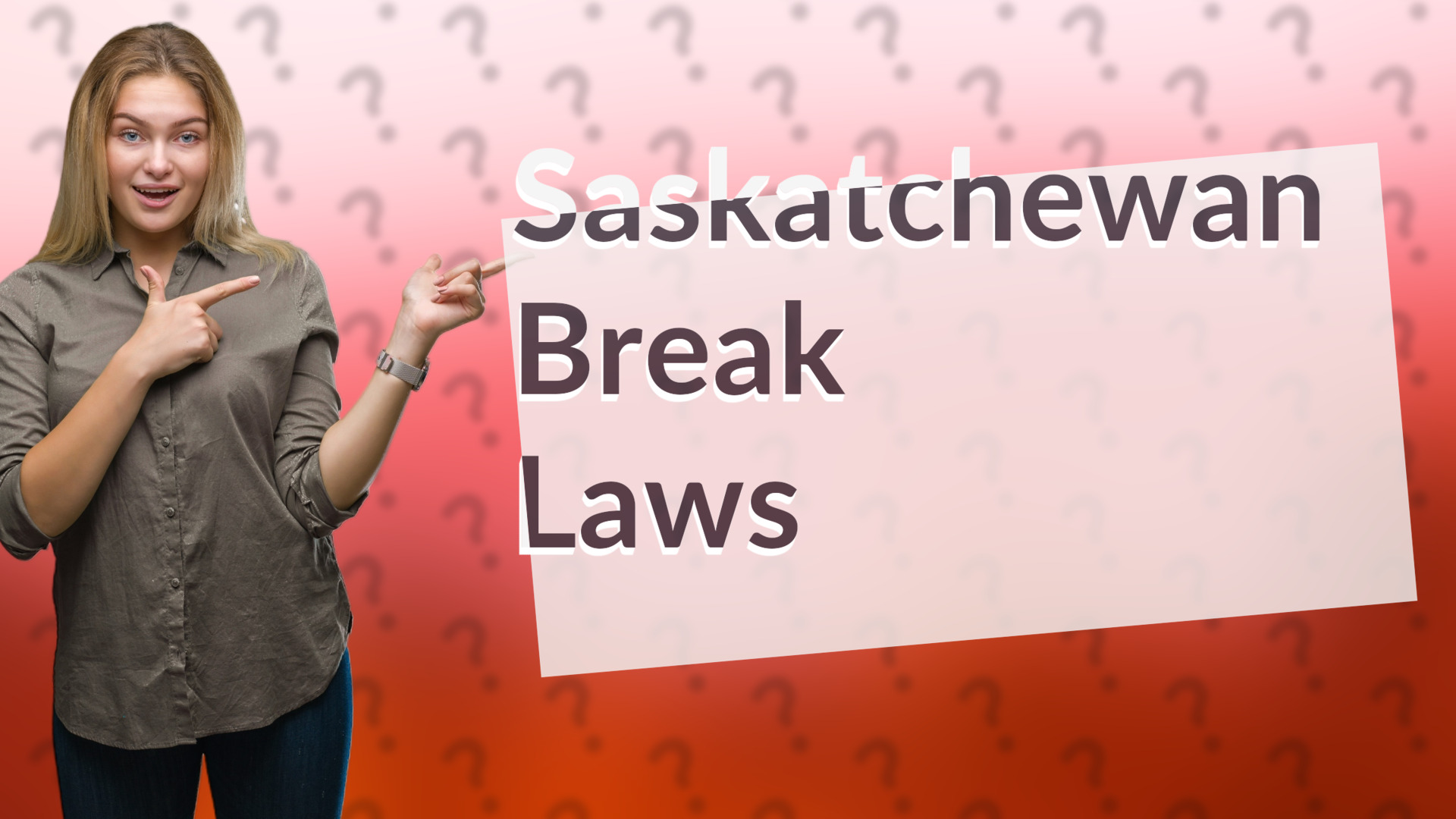 Saskatchewan Break Laws