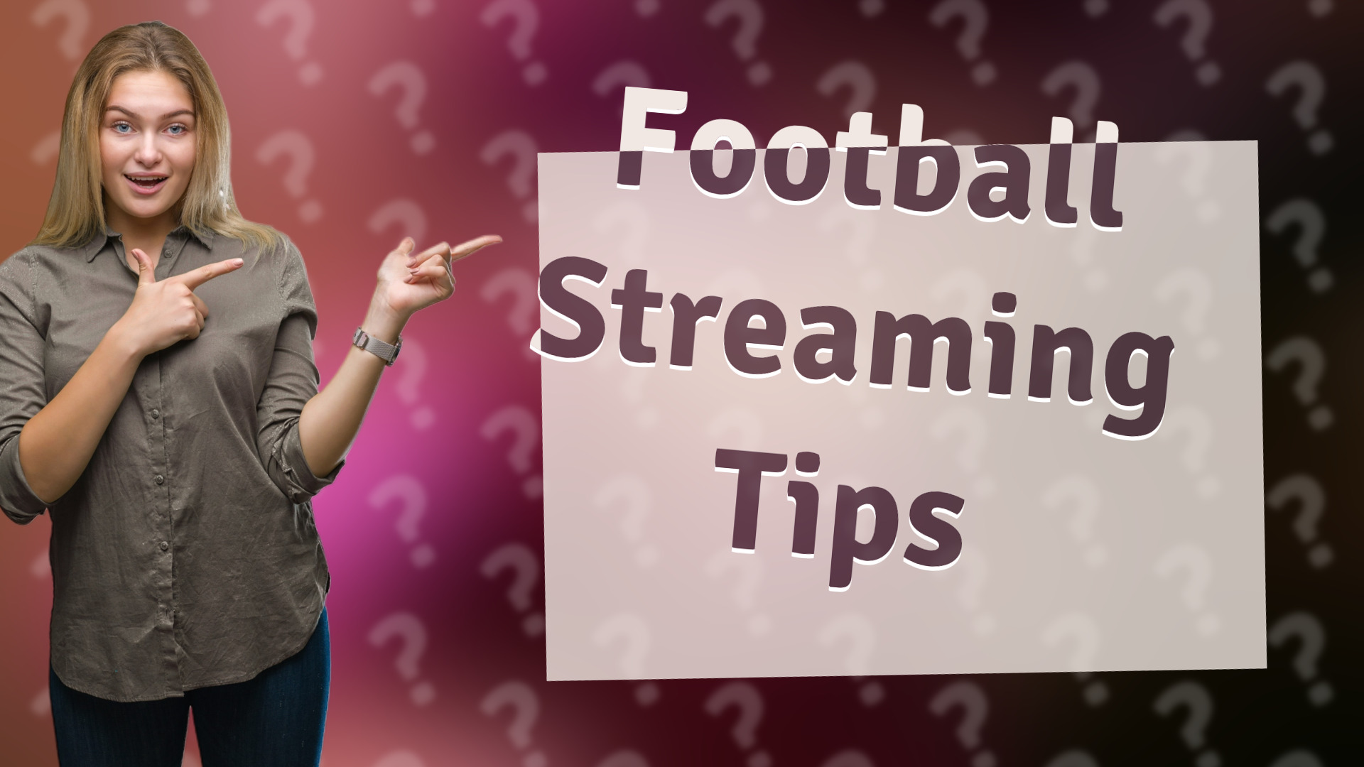 Football Streaming Tips