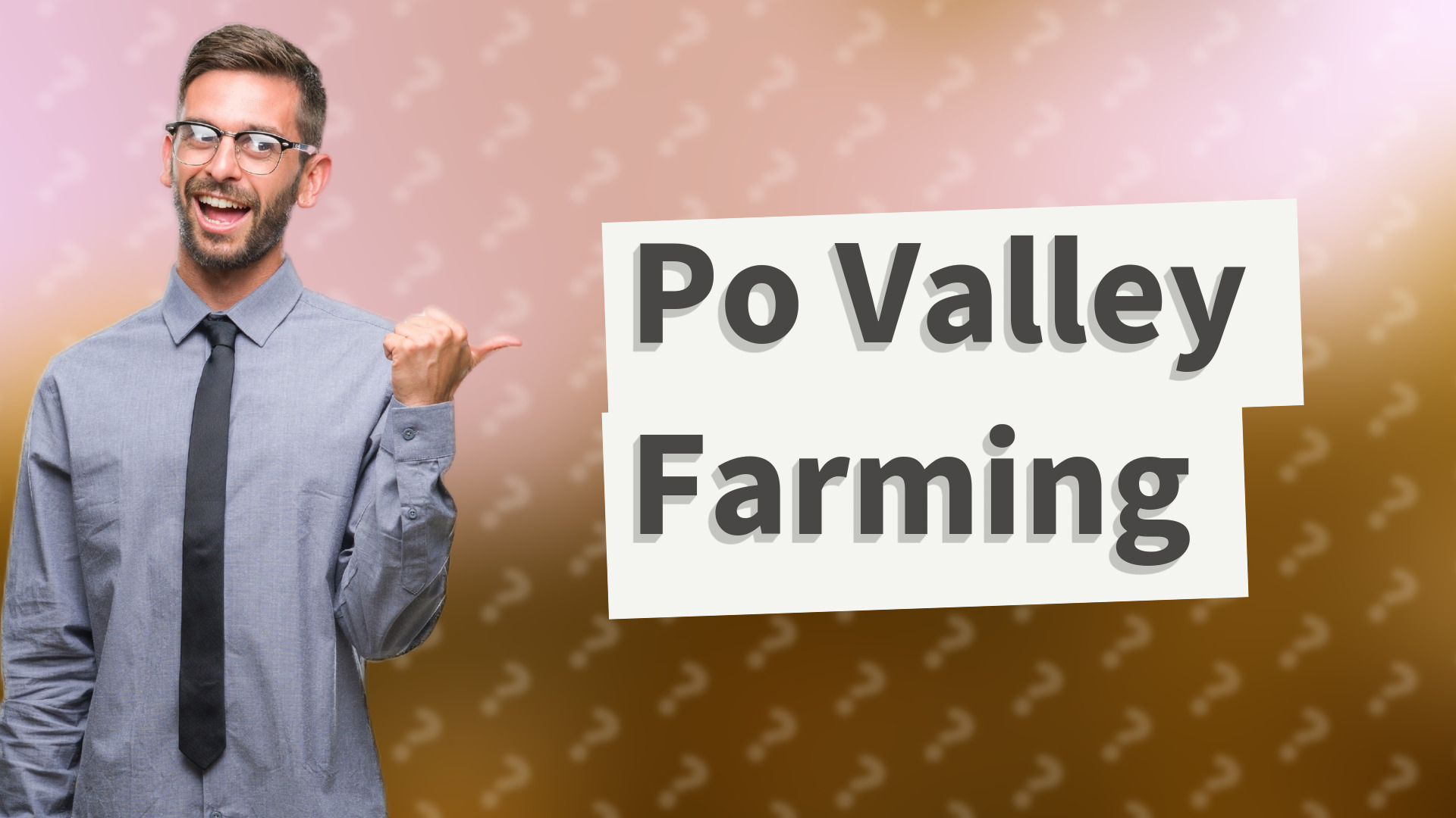 Po Valley Farming