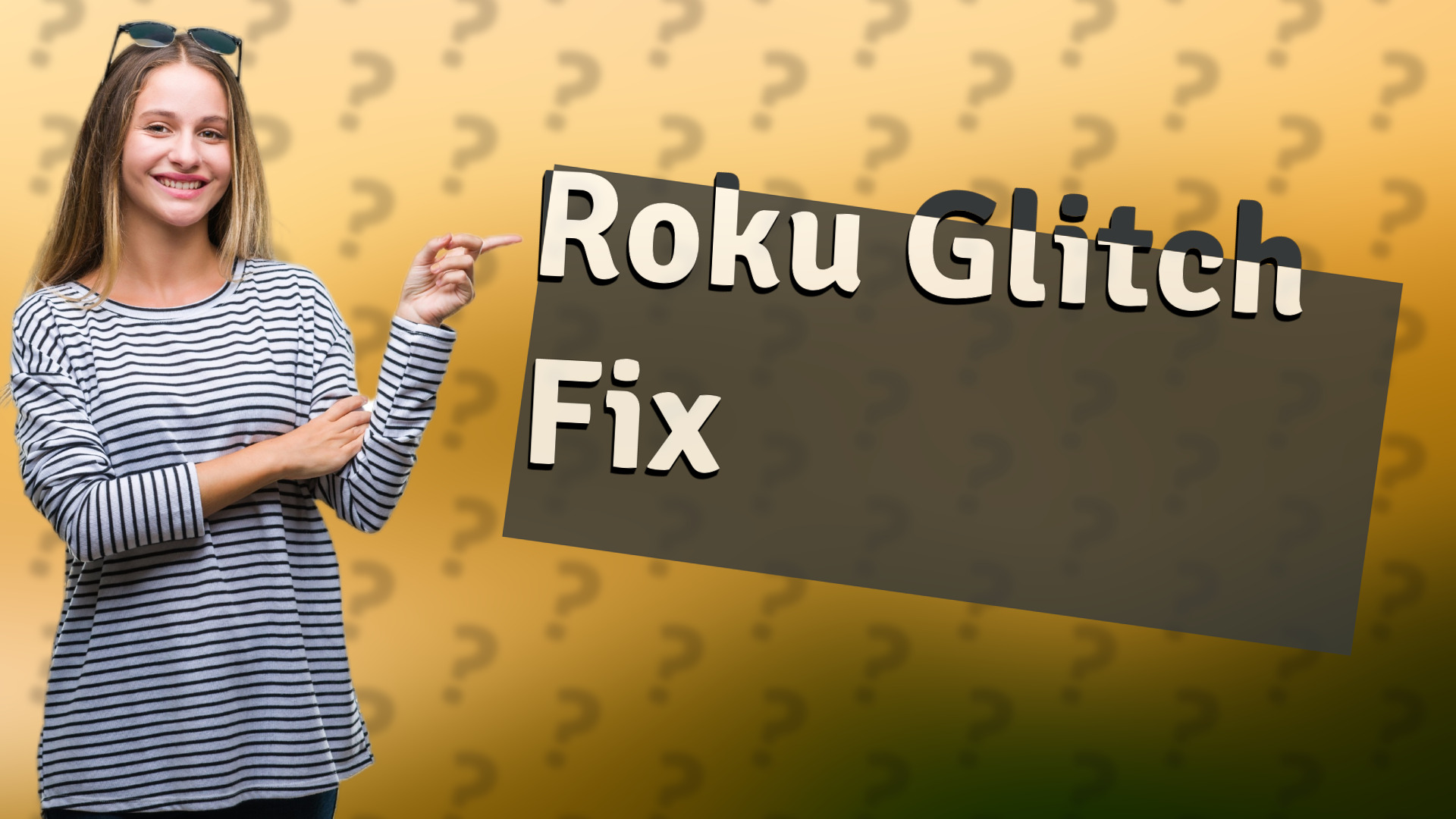 Roku Glitch Fix