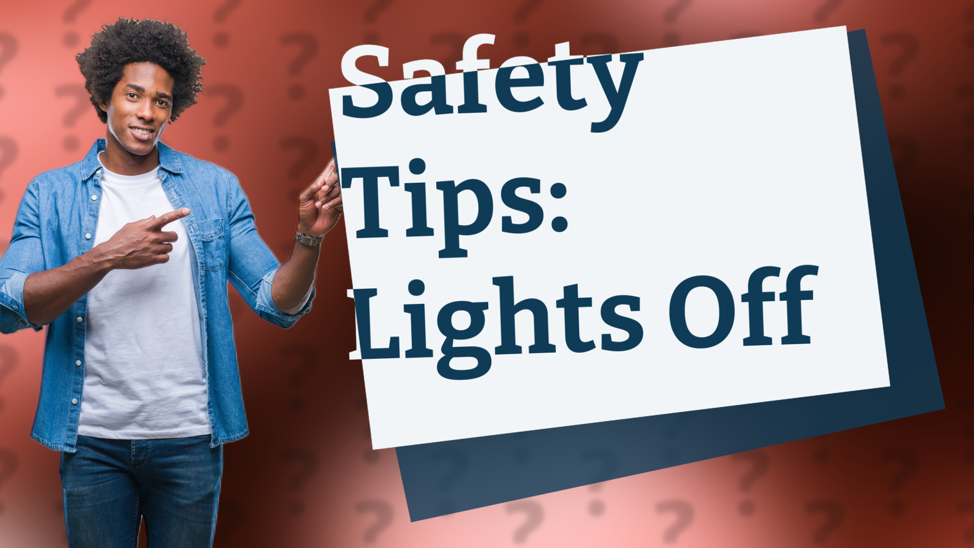 Safety Tips: Lights Off