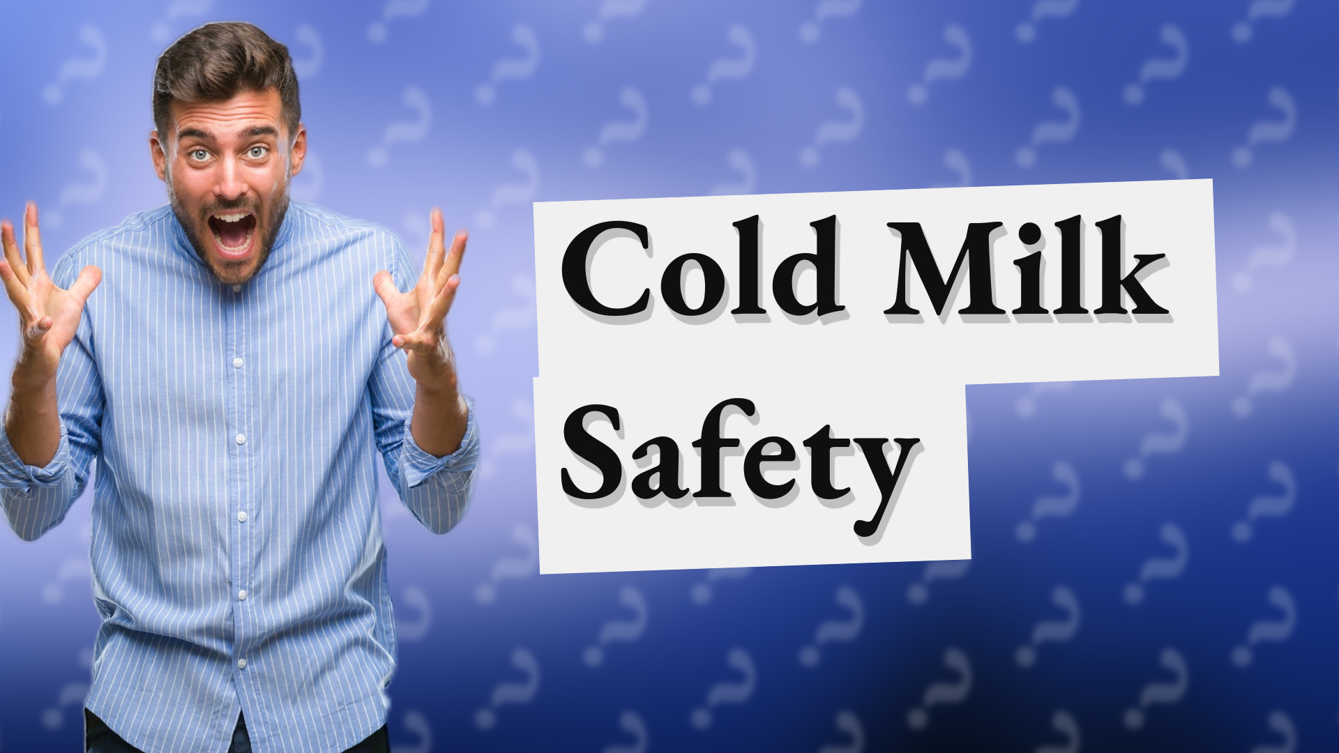 Cold Milk Safety