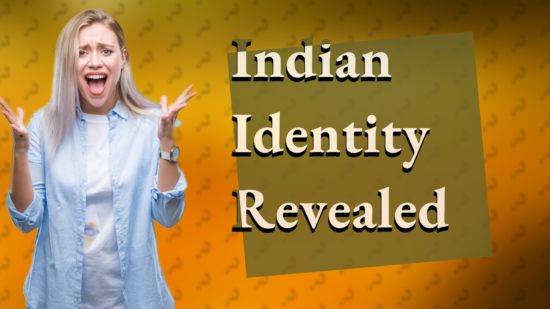 Indian Identity Revealed