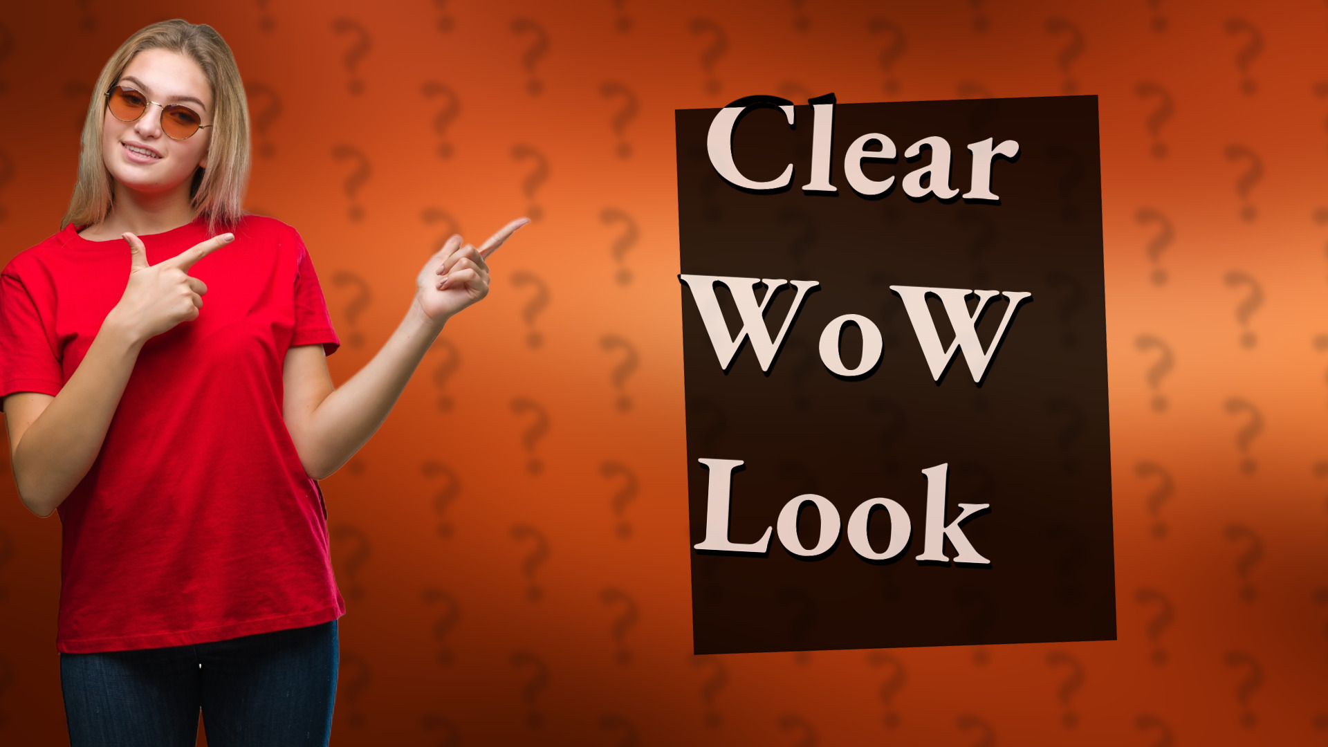 Clear WoW Look
