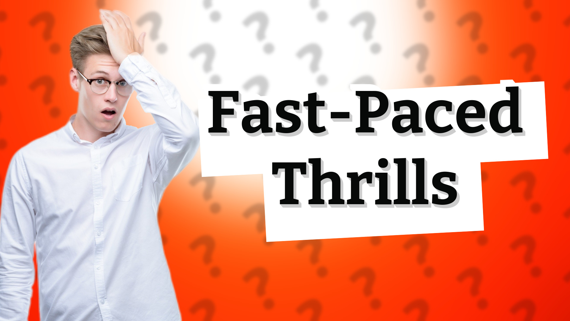 Fast-Paced Thrills