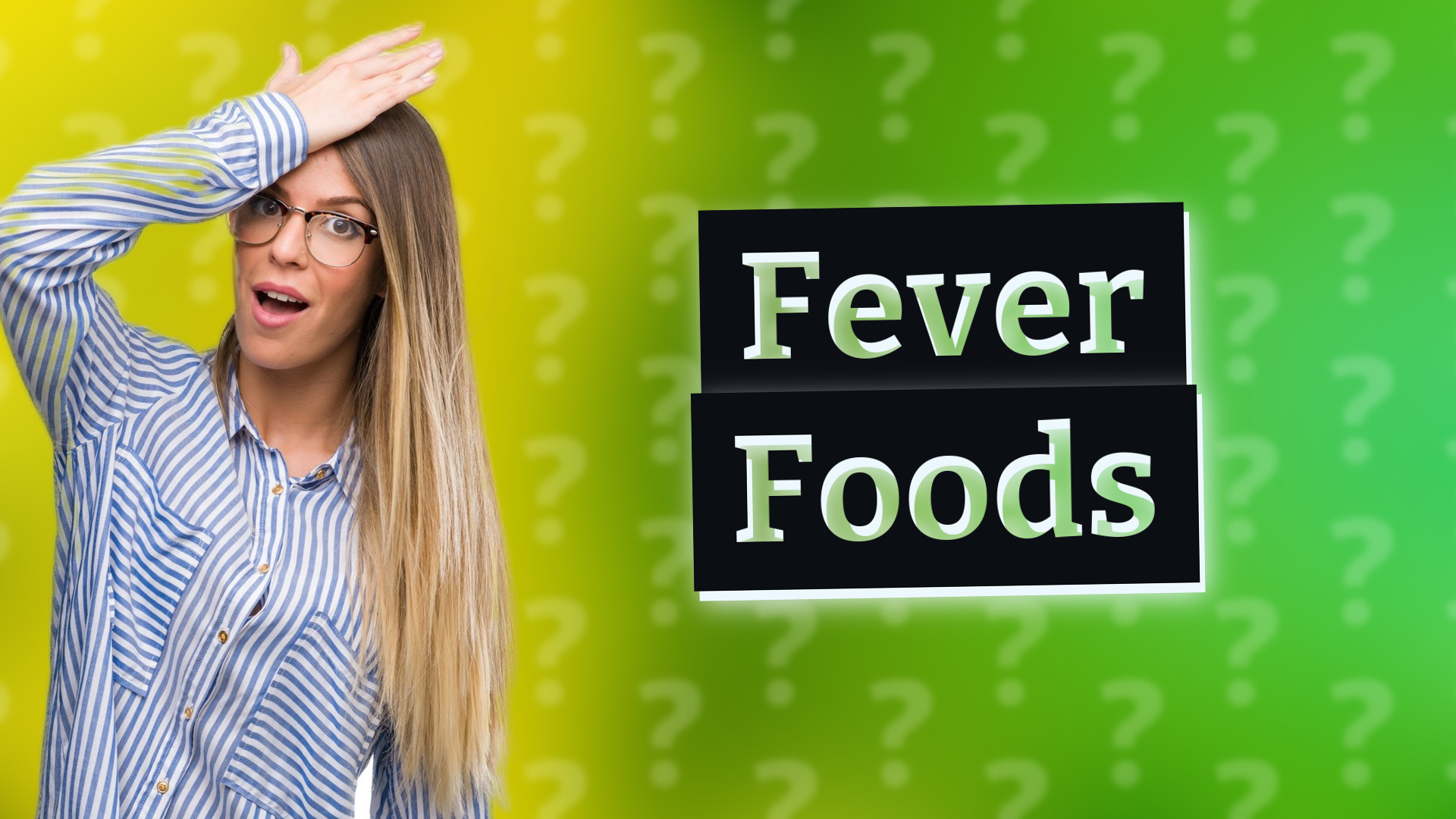 Fever Foods