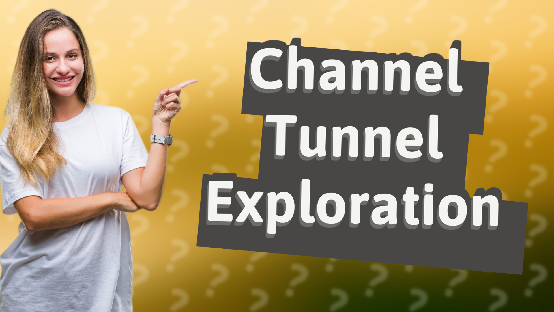Channel Tunnel Exploration