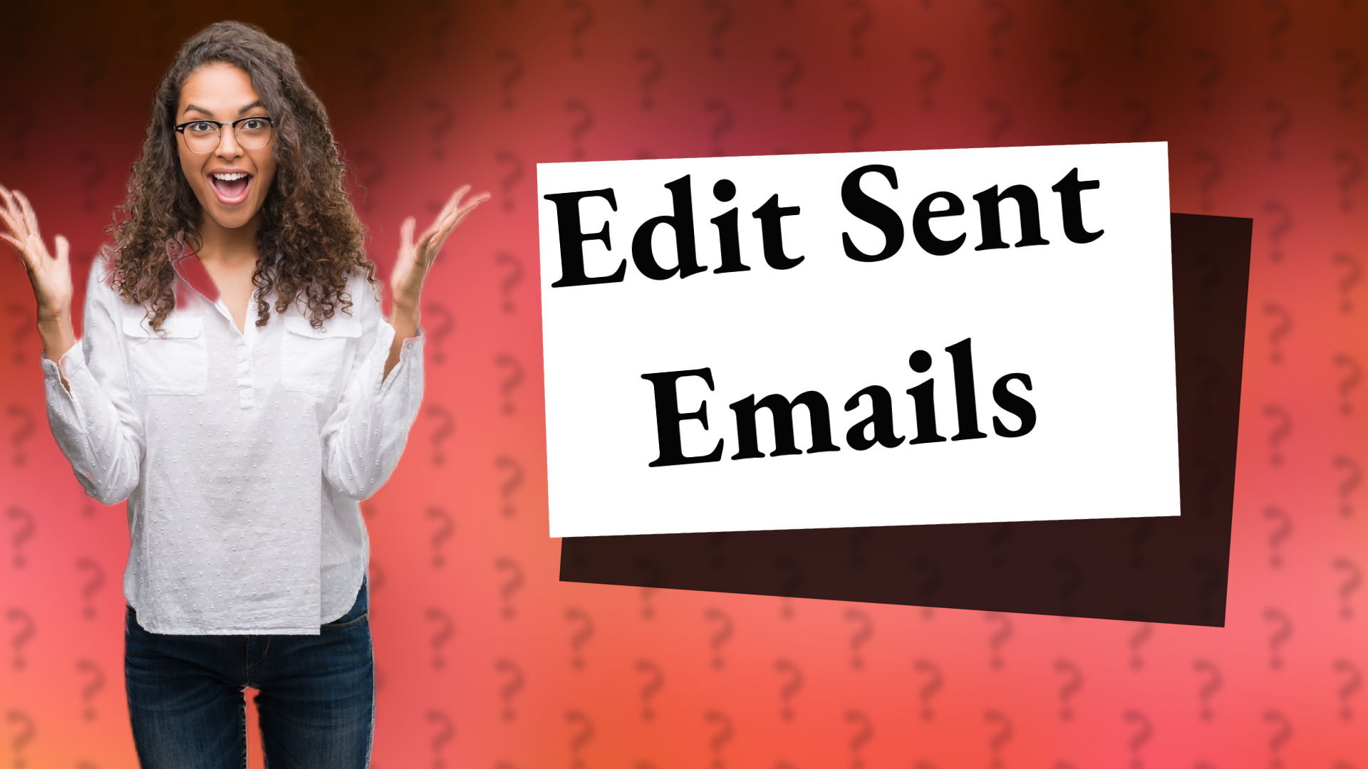 Edit Sent Emails