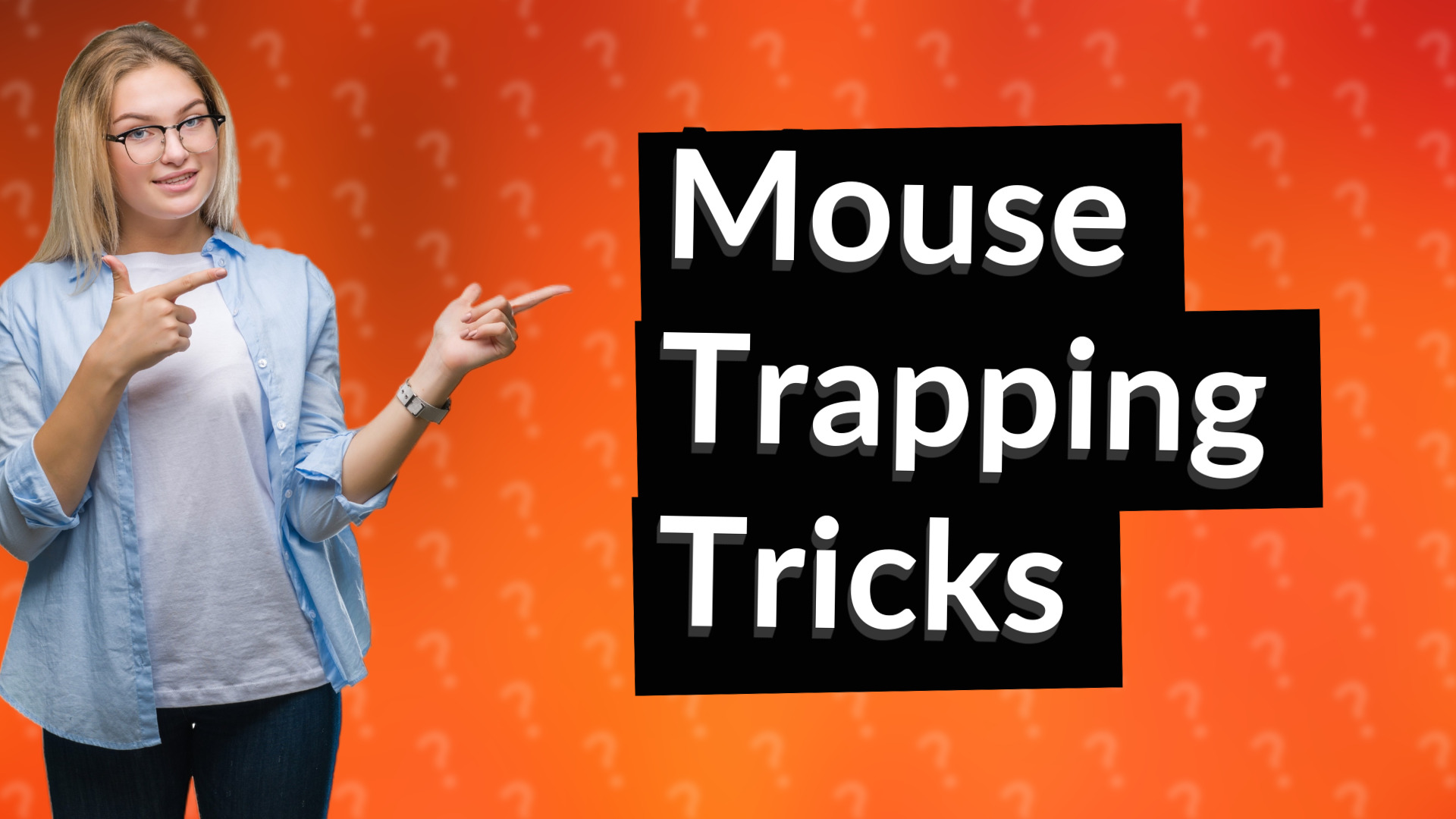 Mouse Trapping Tricks