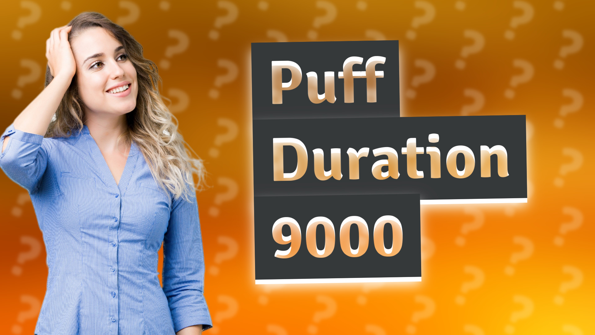 Puff Duration 9000