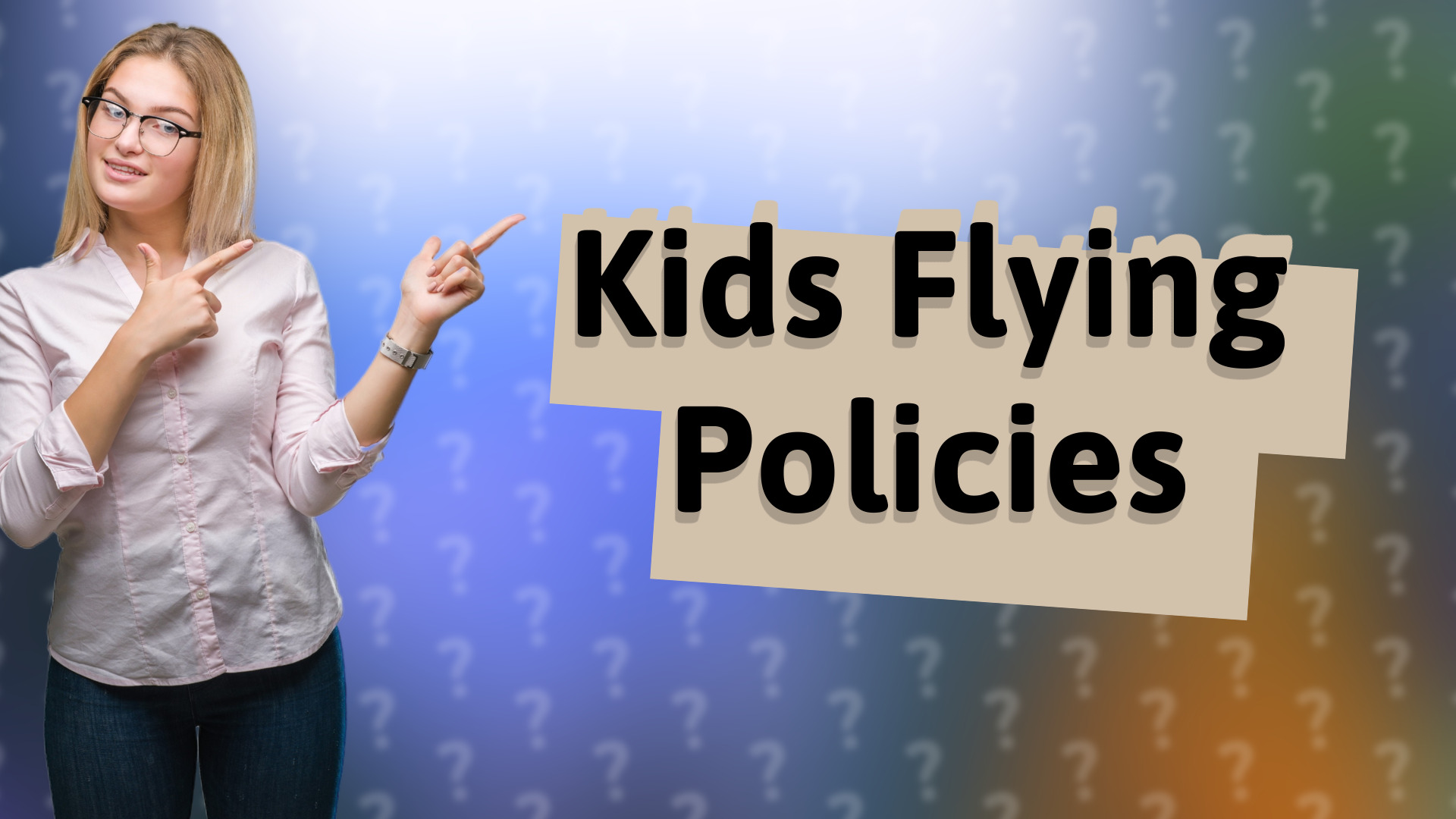 Kids Flying Policies
