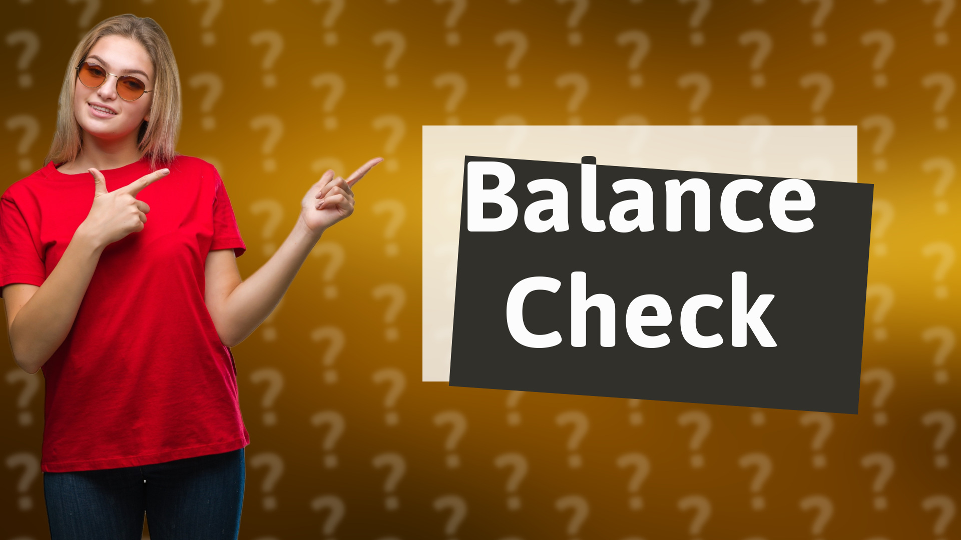 Balance Check