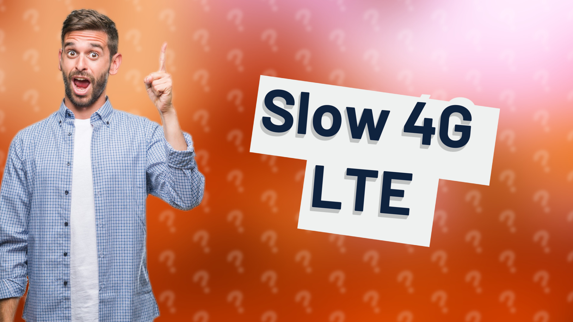 Slow 4G LTE
