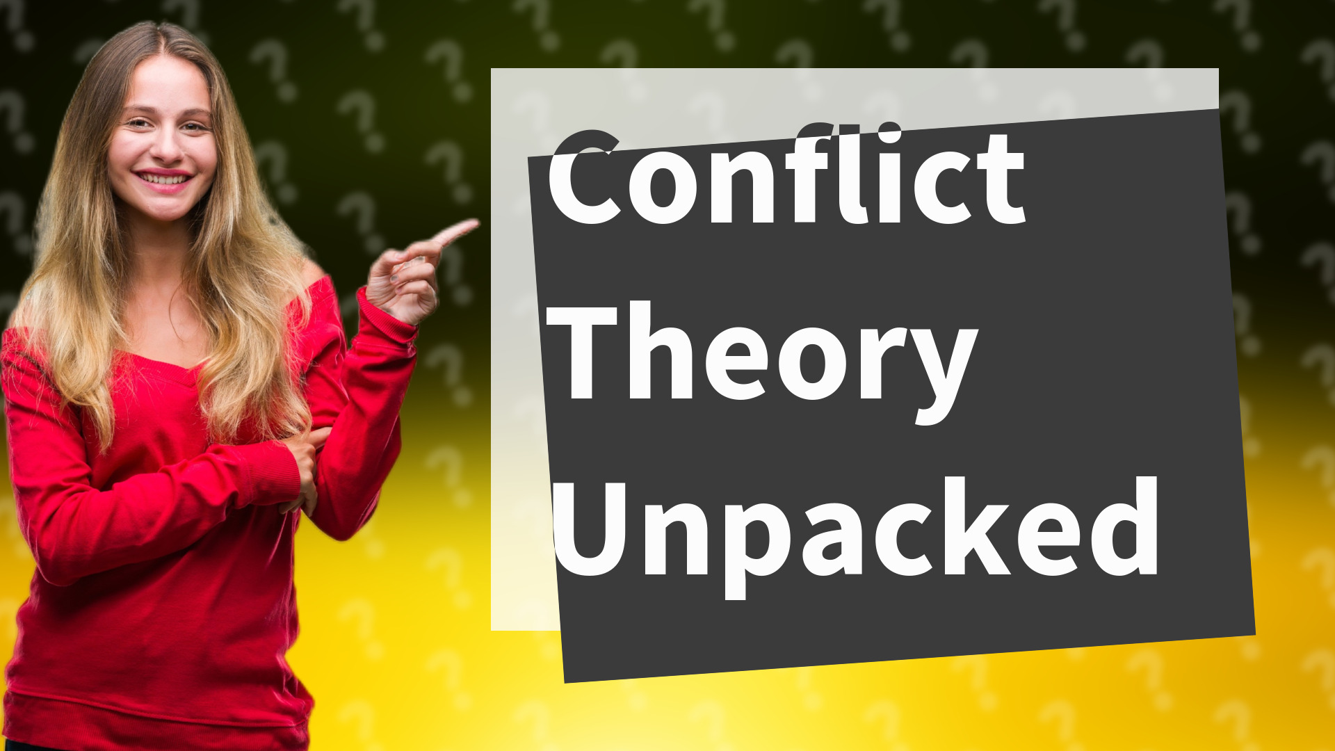 Conflict Theory Unpacked
