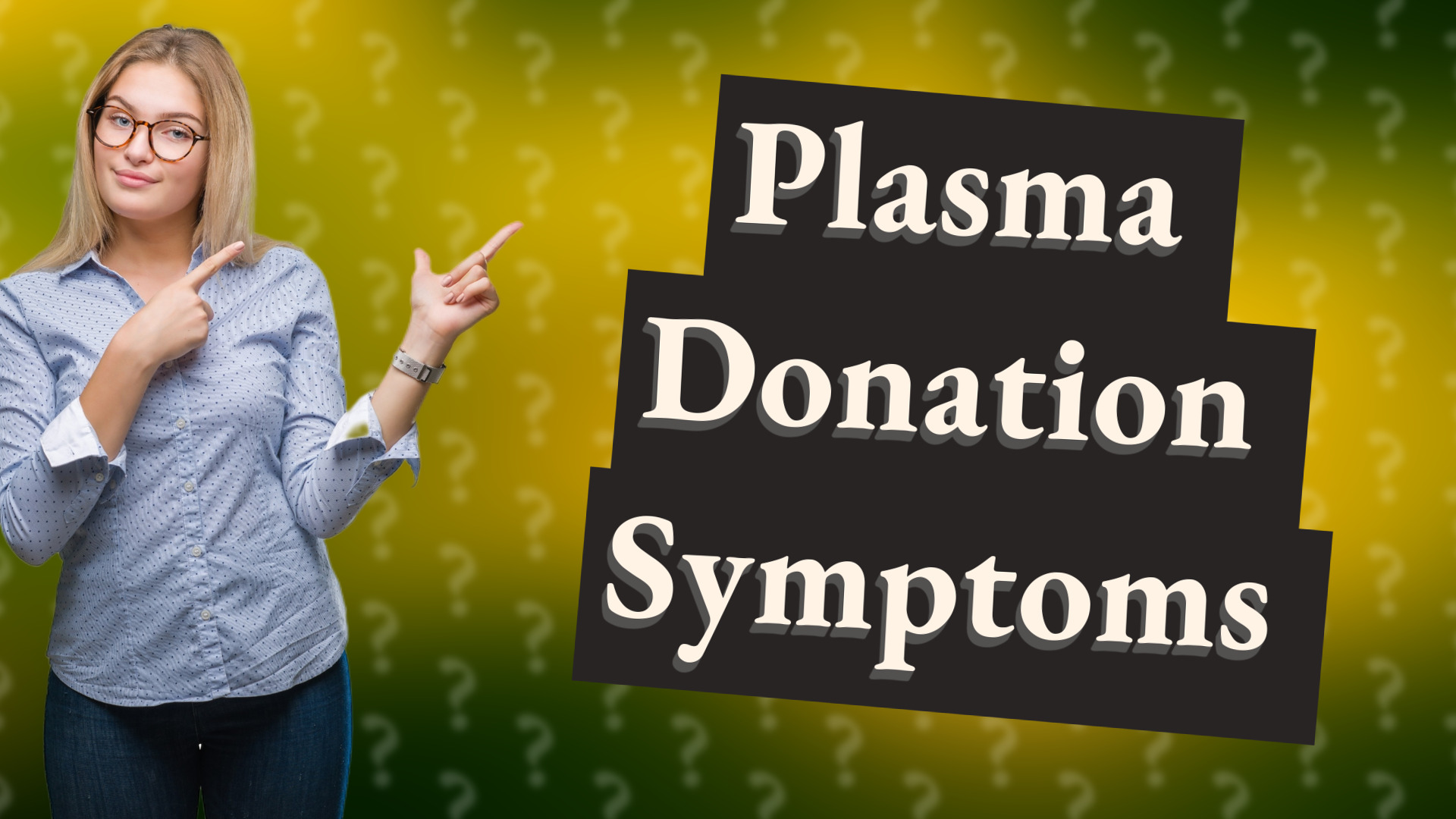 Plasma Donation Symptoms