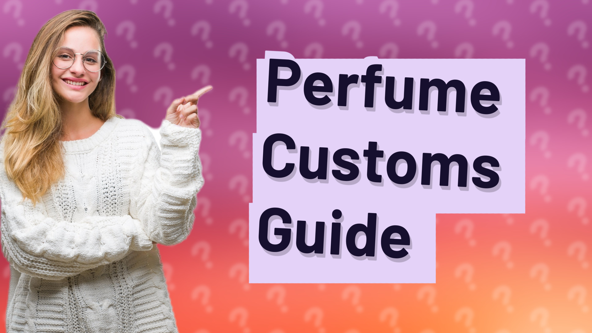 Perfume Customs Guide