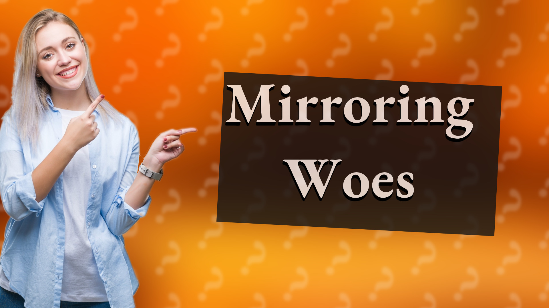 Mirroring Woes