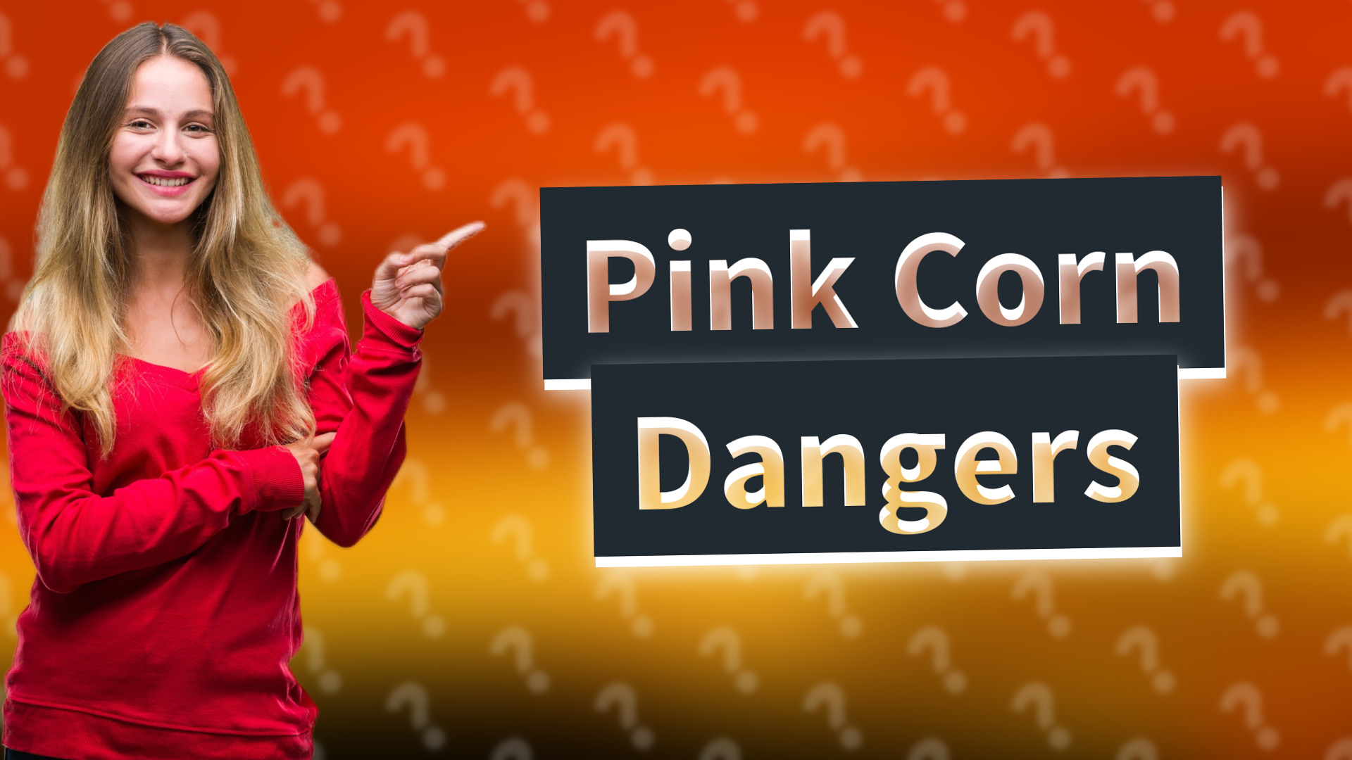 Pink Corn Dangers