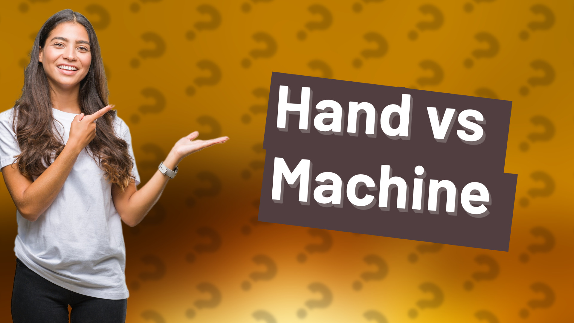 Hand vs Machine