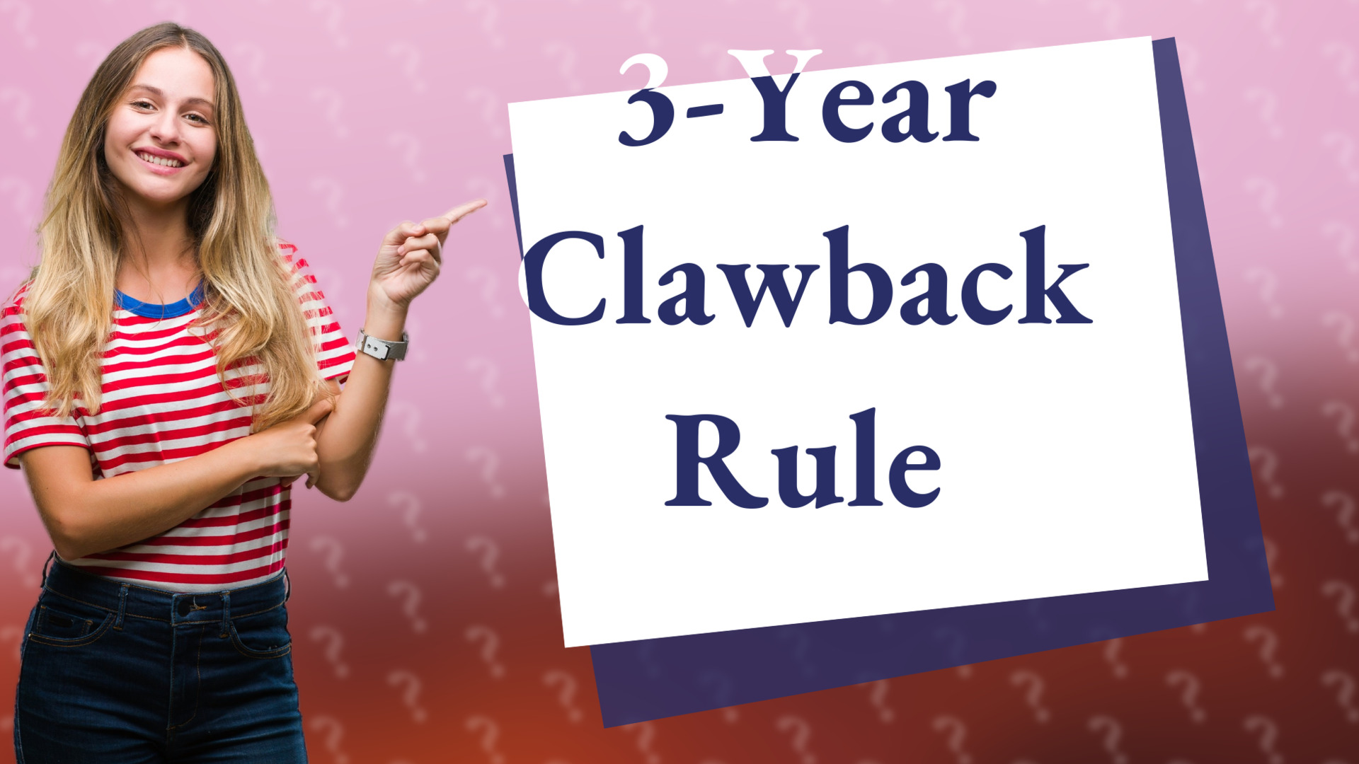 3-Year Clawback Rule