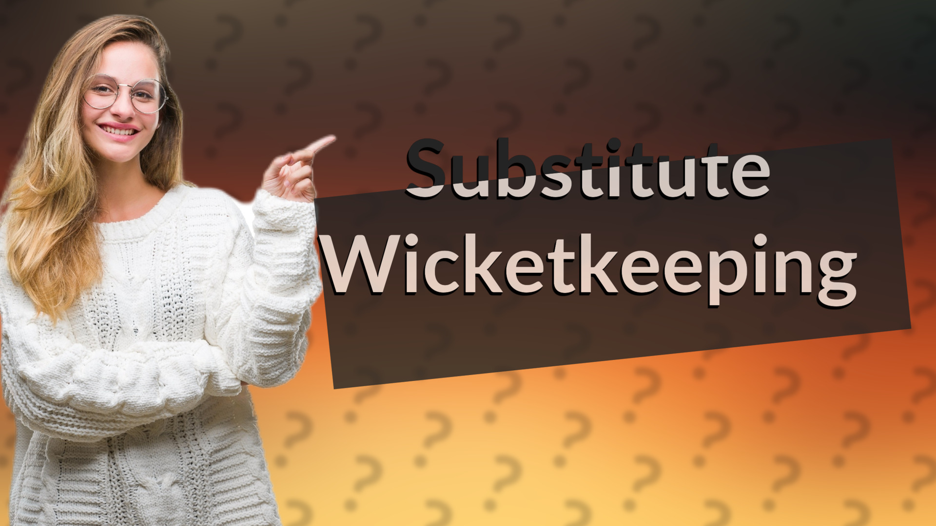 Substitute Wicketkeeping
