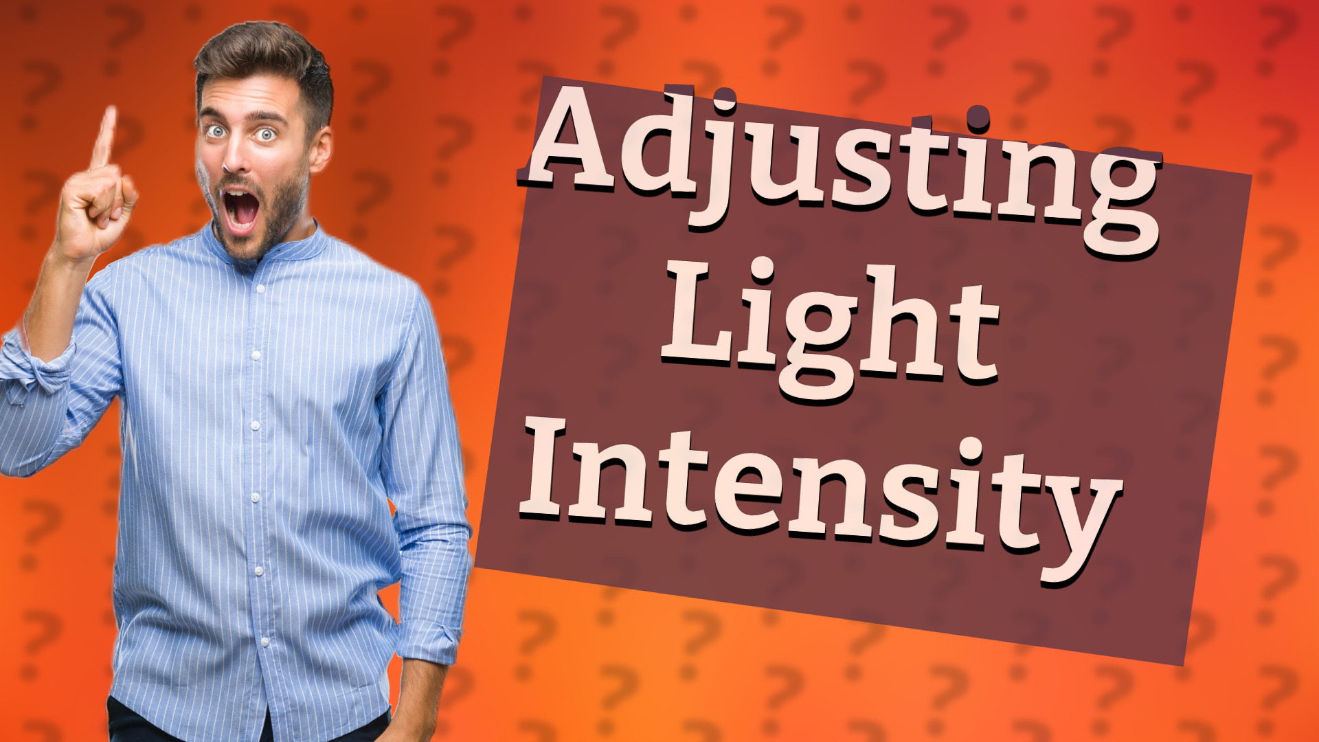 Adjusting Light Intensity