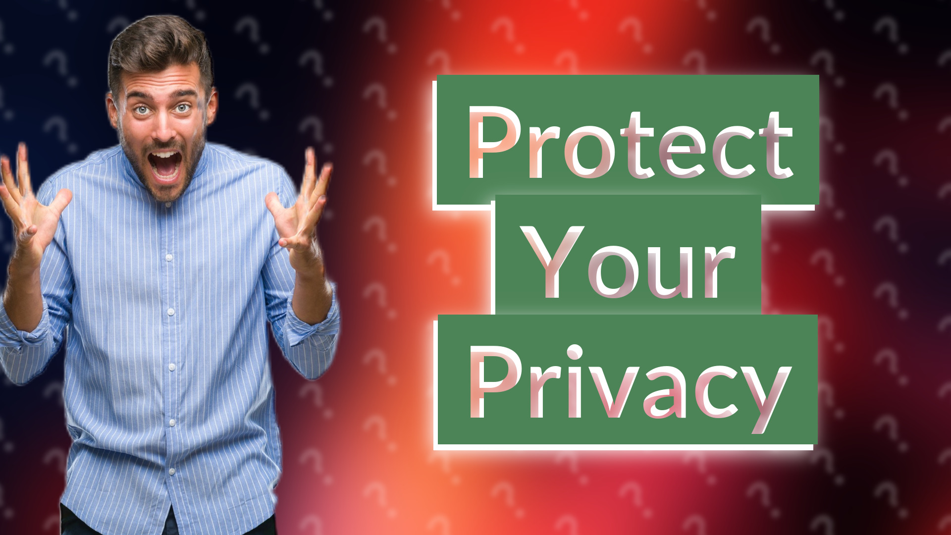 Protect Your Privacy