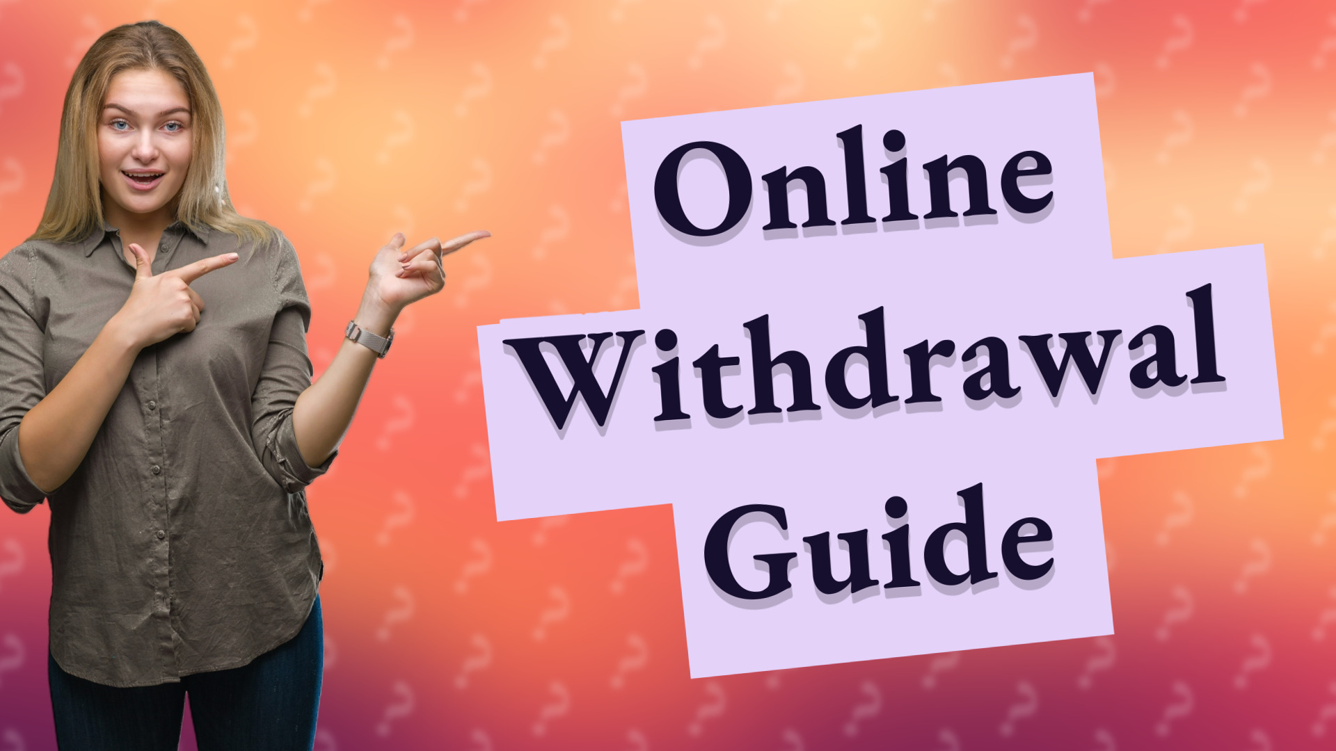Online Withdrawal Guide