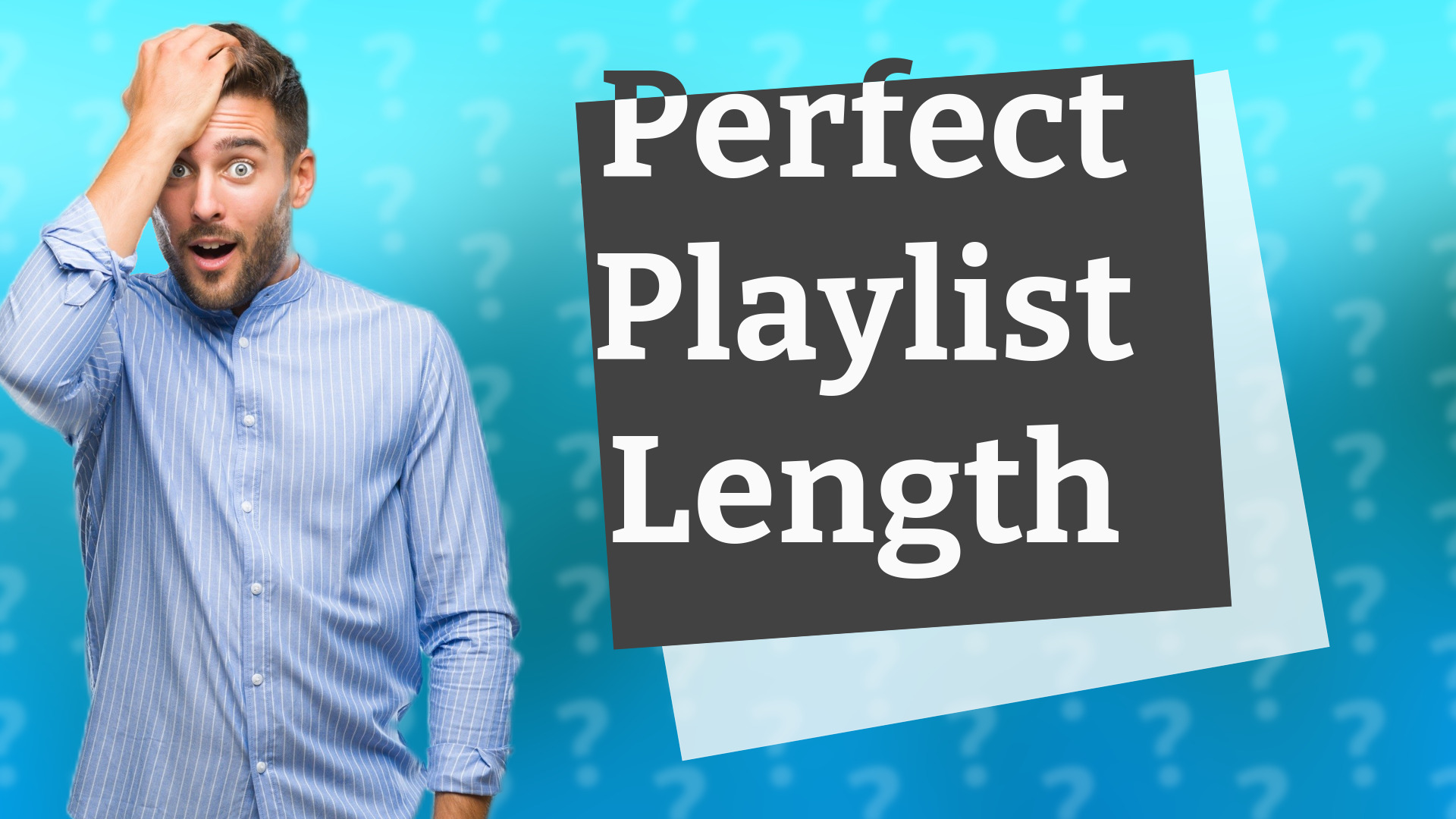 Perfect Playlist Length