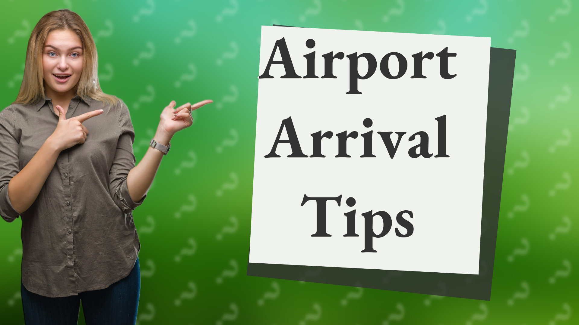Airport Arrival Tips