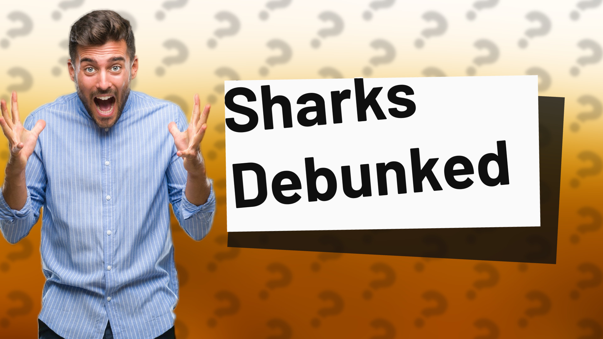 Sharks Debunked