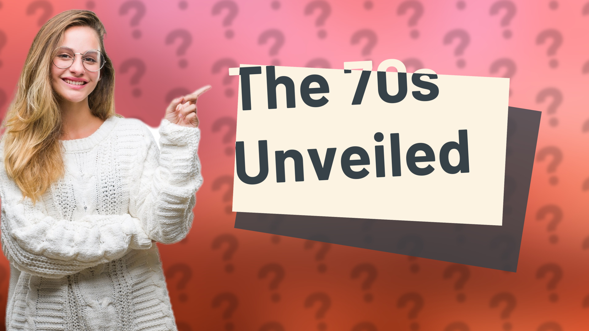 The 70s Unveiled