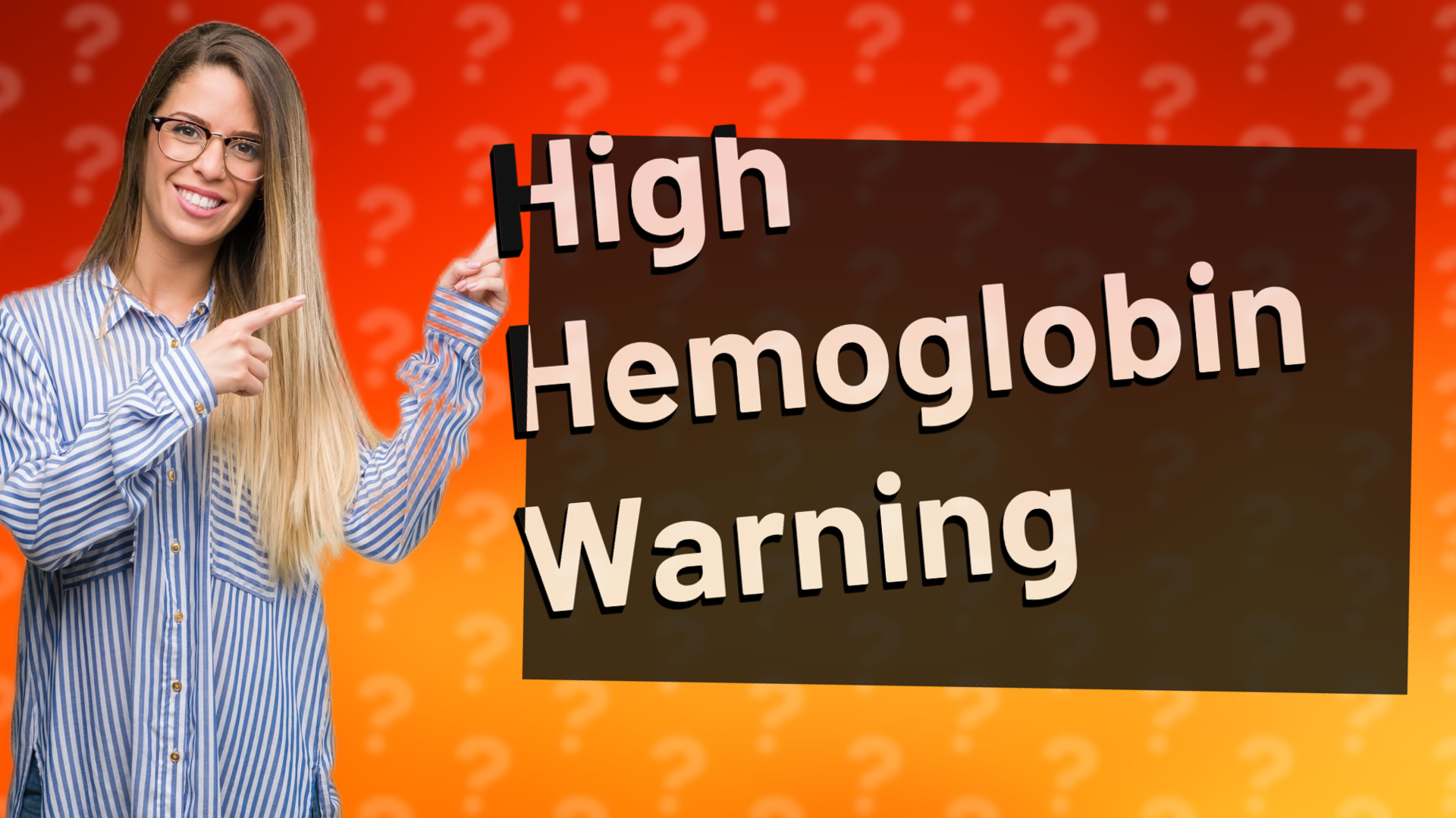 High Hemoglobin Warning