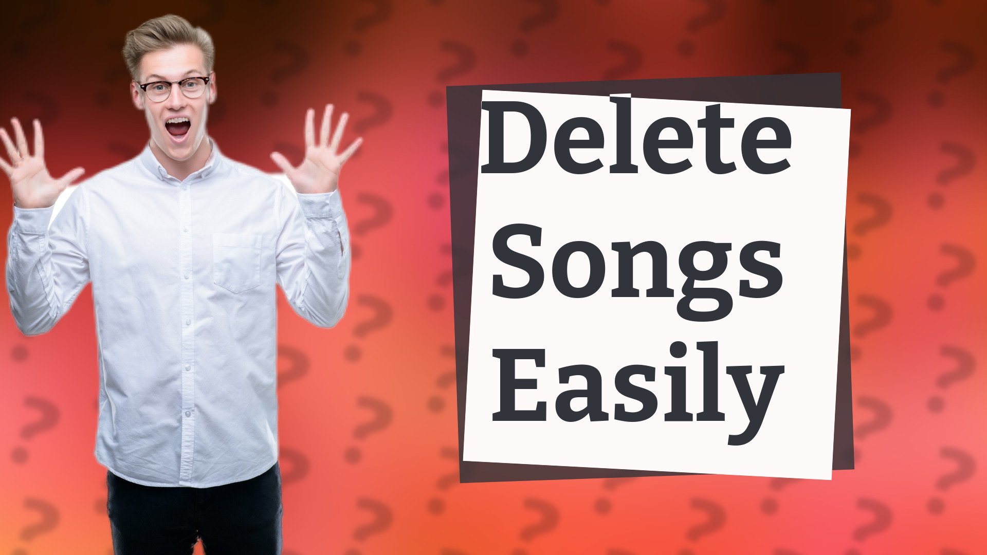 Delete Songs Easily