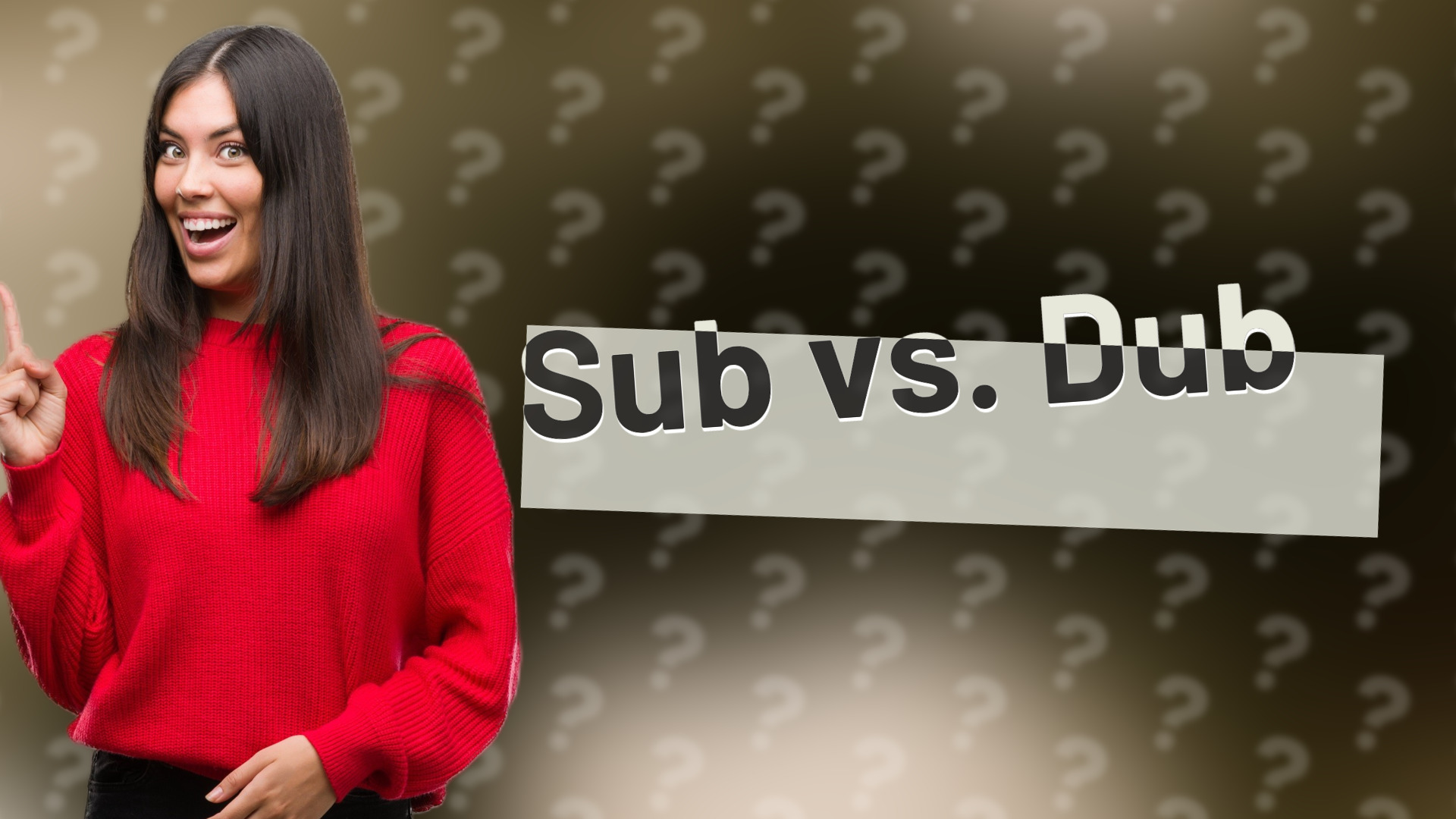 Sub vs. Dub