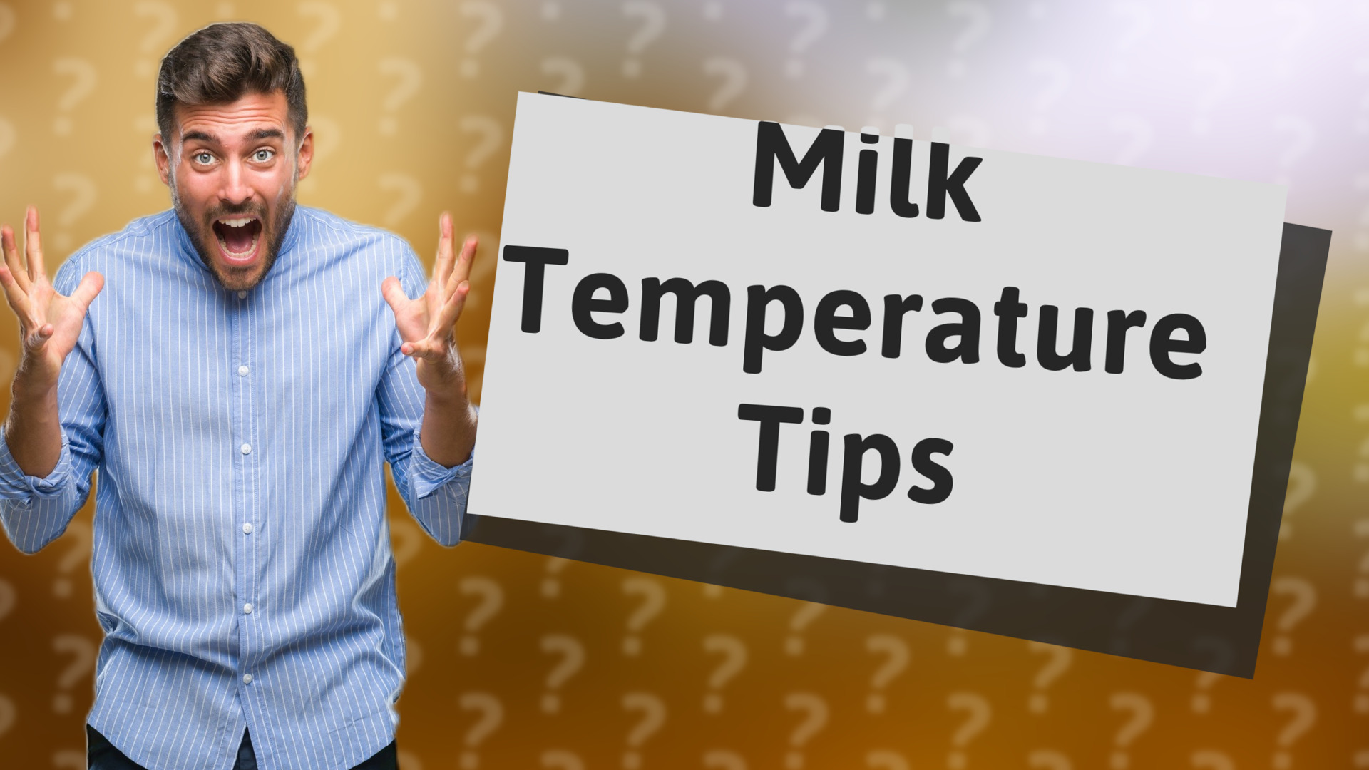 Milk Temperature Tips
