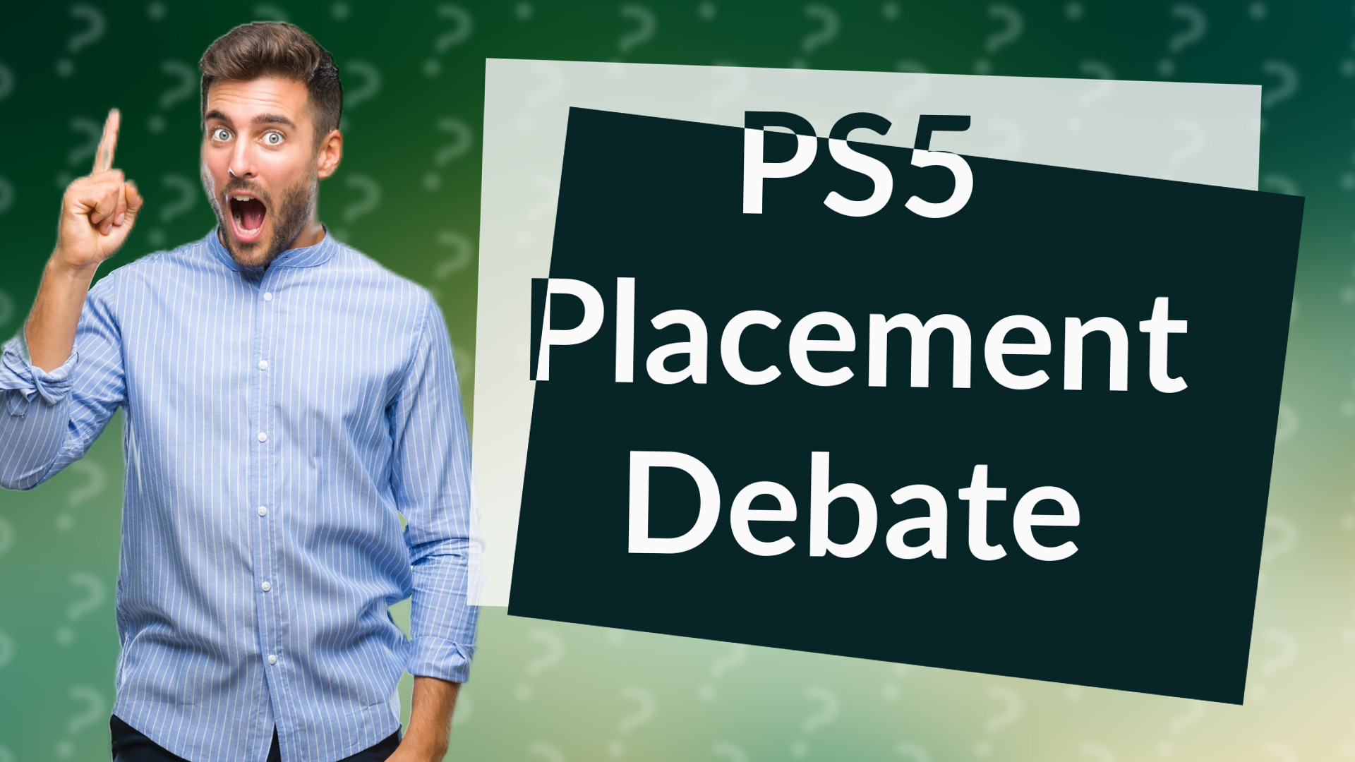 PS5 Placement Debate
