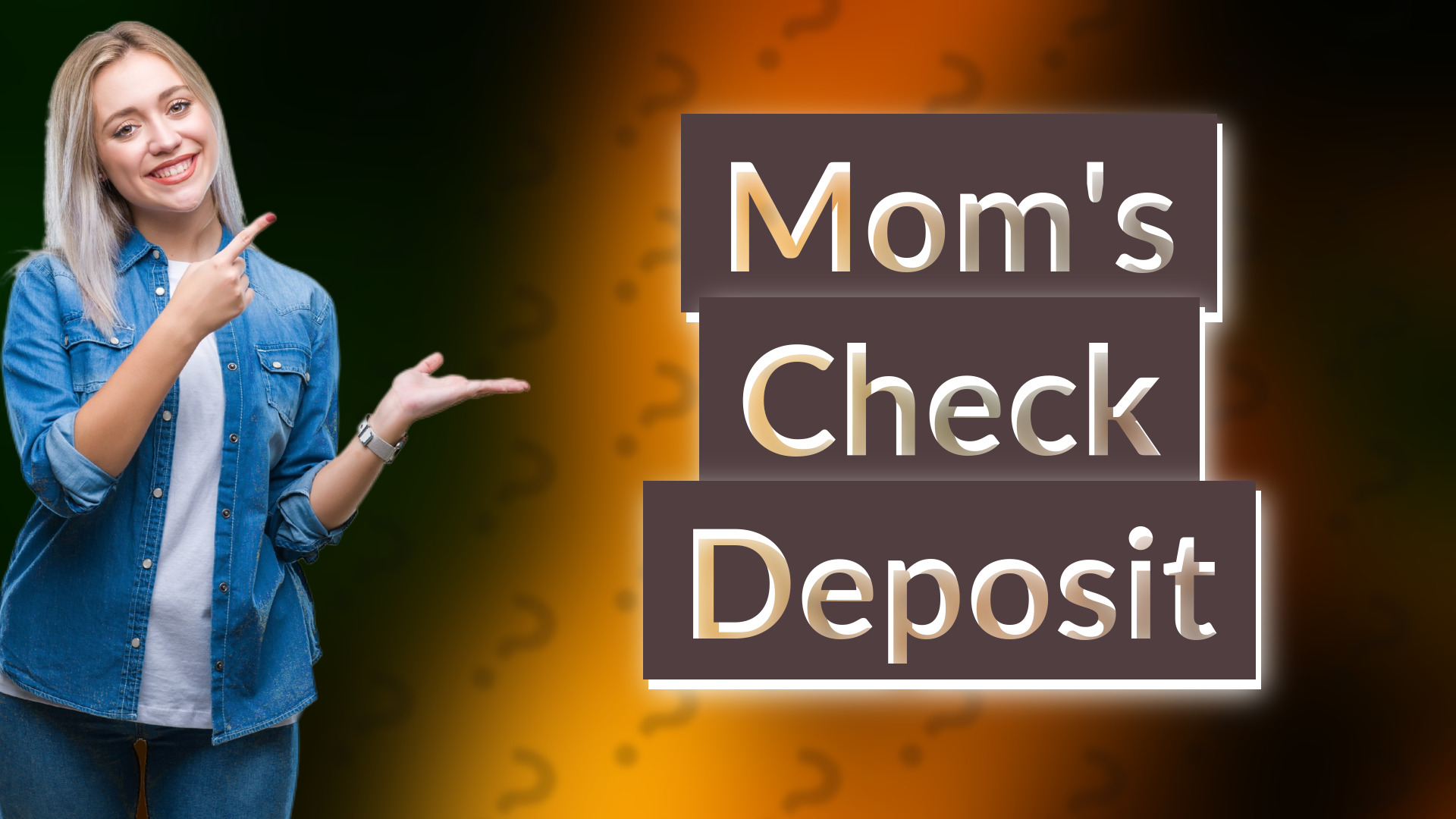 Mom's Check Deposit