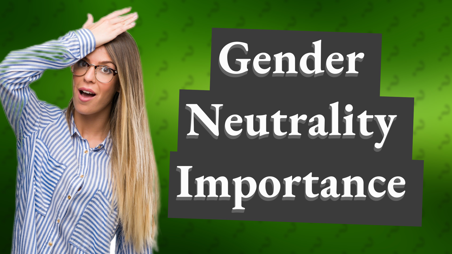 Gender Neutrality Importance