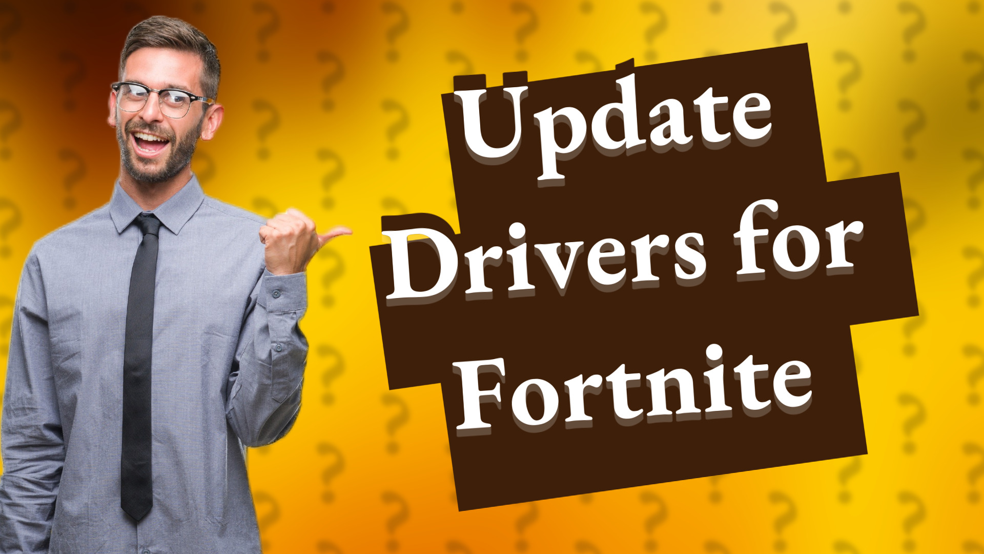 Update Drivers for Fortnite
