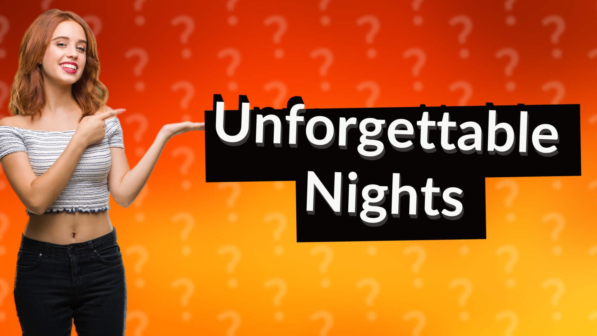 Unforgettable Nights