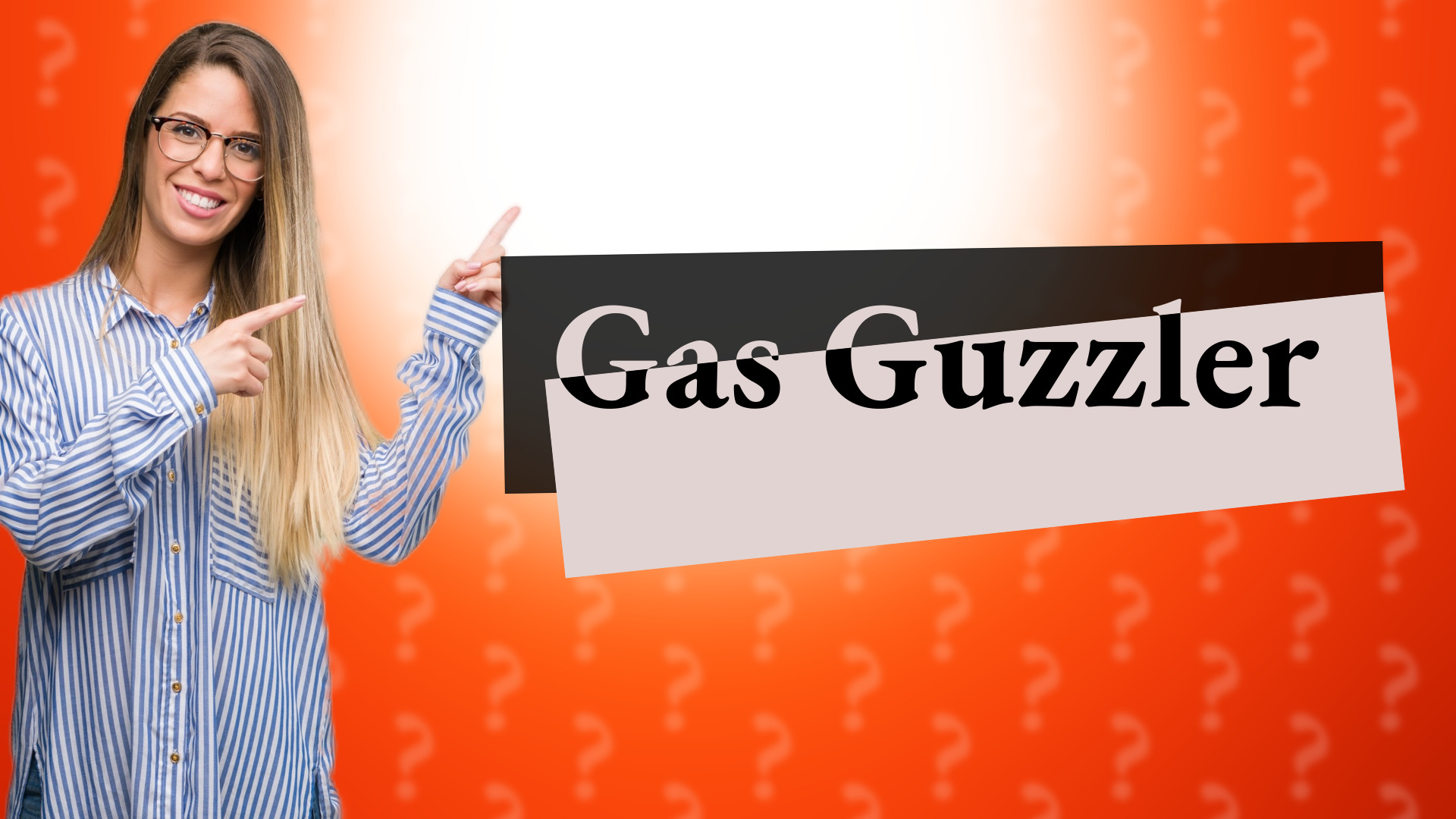 Gas Guzzler